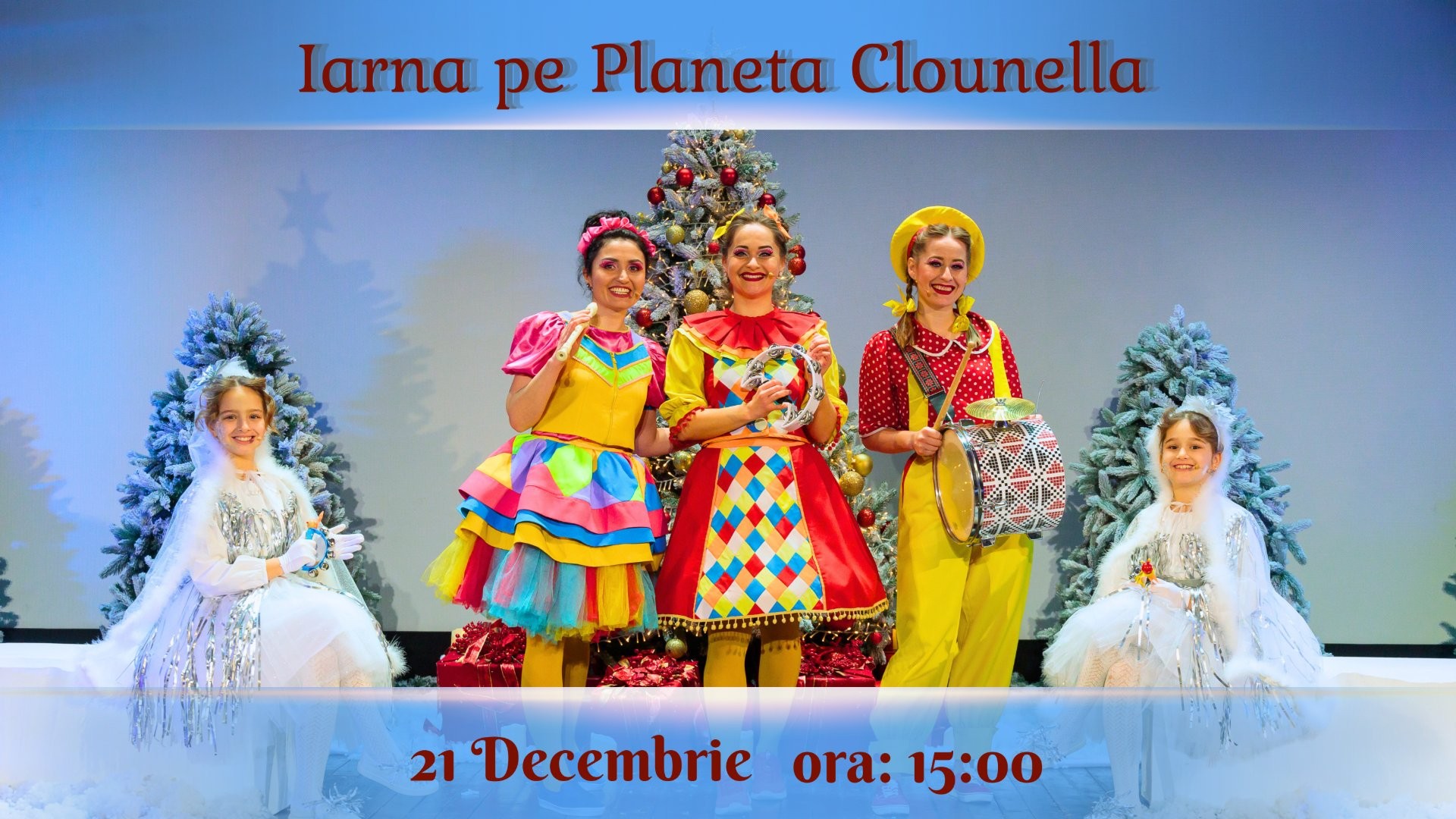  Iarna pe Planeta Clounella - Spectacol Interactiv pentru copii | 21 DECEMBRIE 2025 | 15-00  