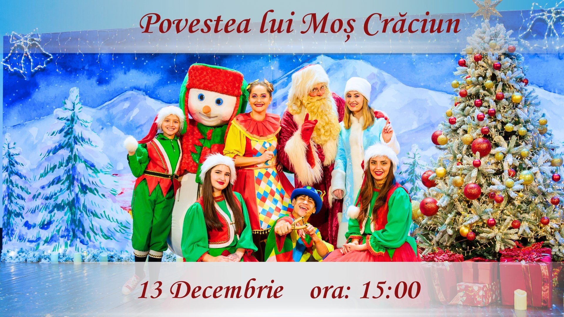 Povestea lui Moș Crăciun - Spectacol Tematic Interactiv pentru Copii | 13 DECEMBRIE | 15:00  