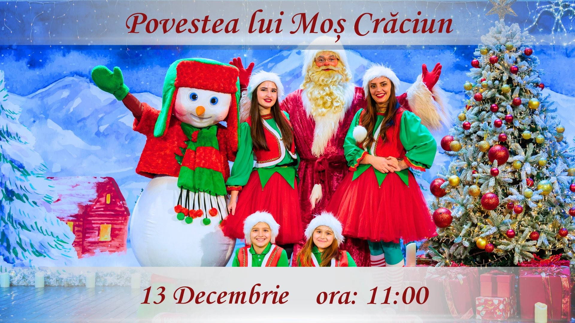 Povestea lui Moș Crăciun - Spectacol Tematic Interactiv pentru Copii | 13 DECEMBRIE | 11-00 