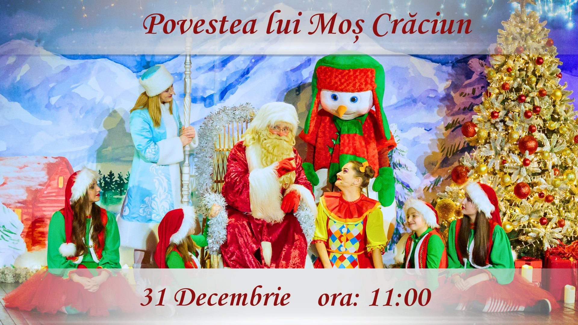 Povestea lui Moș Crăciun - Spectacol Tematic Interactiv pentru Copii | 31 DECEMBRIE | 11-00   