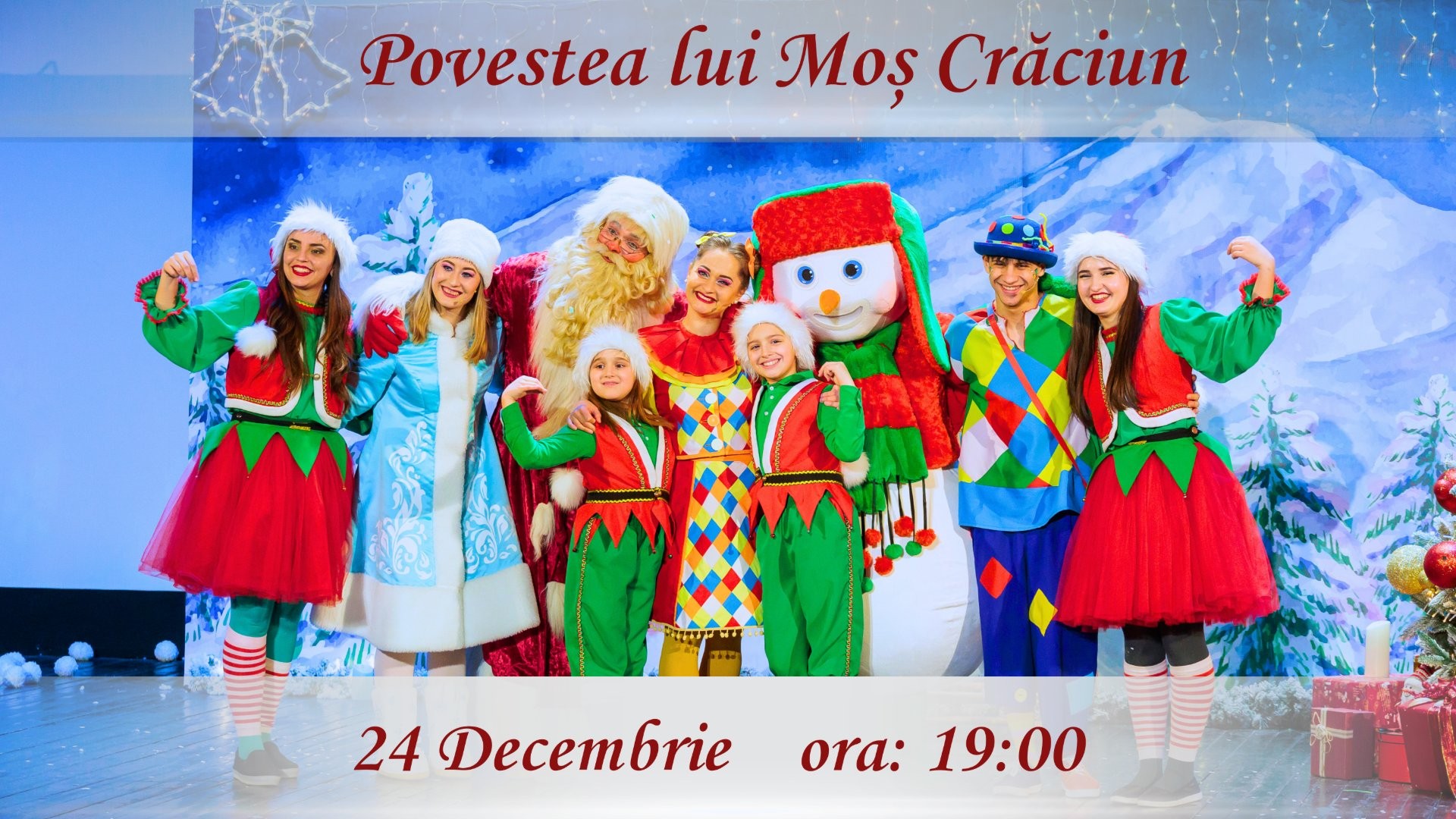 Povestea lui Moș Crăciun - Spectacol Tematic Interactiv pentru Copii | 24 DECEMBRIE | 19-00   
