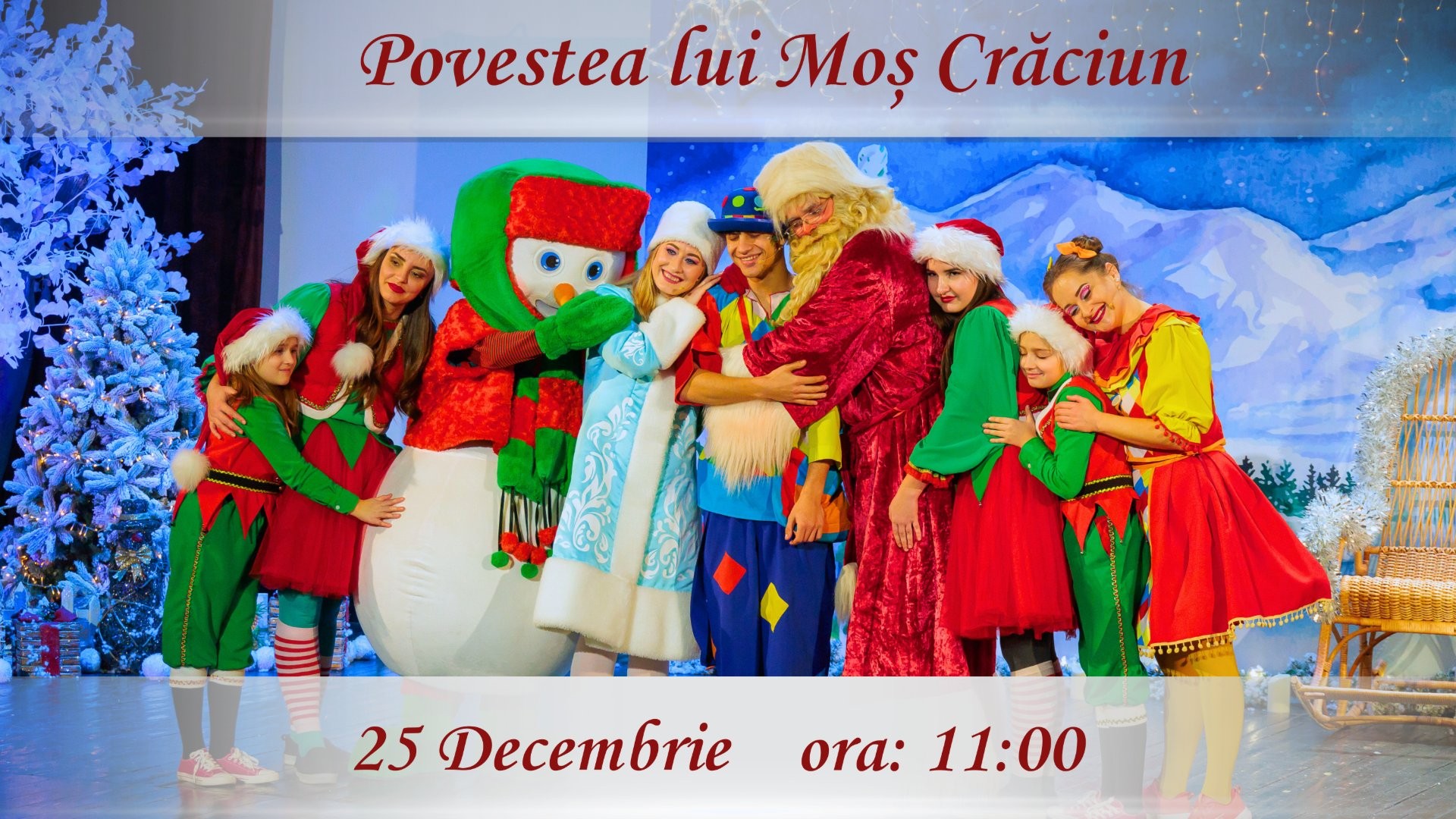 Povestea lui Moș Crăciun - Spectacol Tematic Interactiv pentru Copii | 25 DECEMBRIE | 11-00   