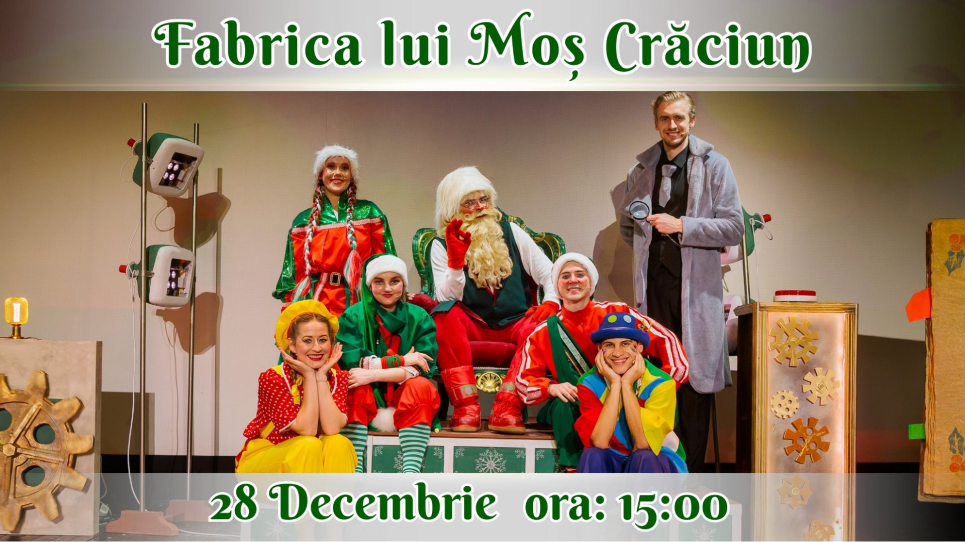 PREMIERĂ! FABRICA LUI MOȘ CRĂCIUN - Spectacol Tematic Interactiv pentru Copii | 28 DECEMBRIE 2025 | 15:00
