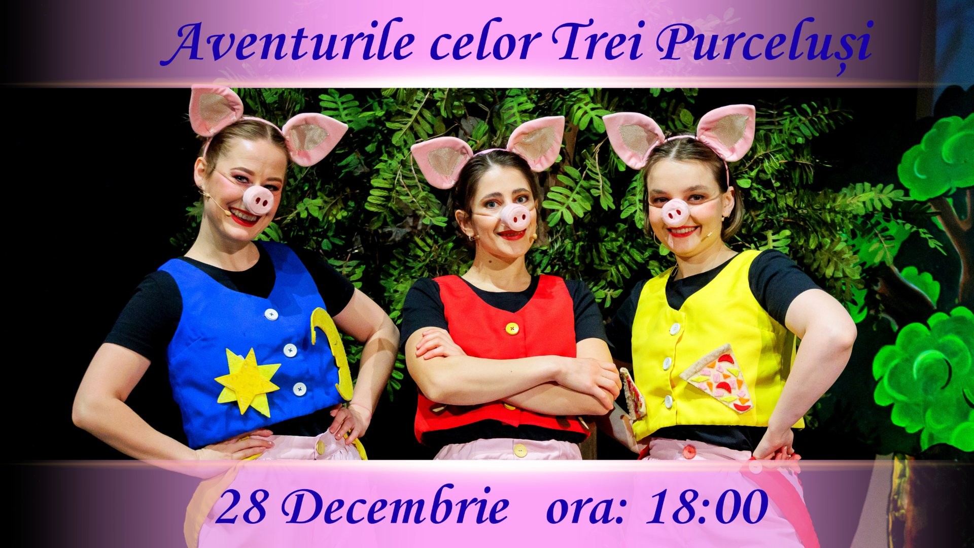 Aventurile celor Trei Purcelusi - Spectacol Interactiv pentru Copii  | Teatrul Planeta Clounella | 28 DECEMBRIE 2025 |  18-00