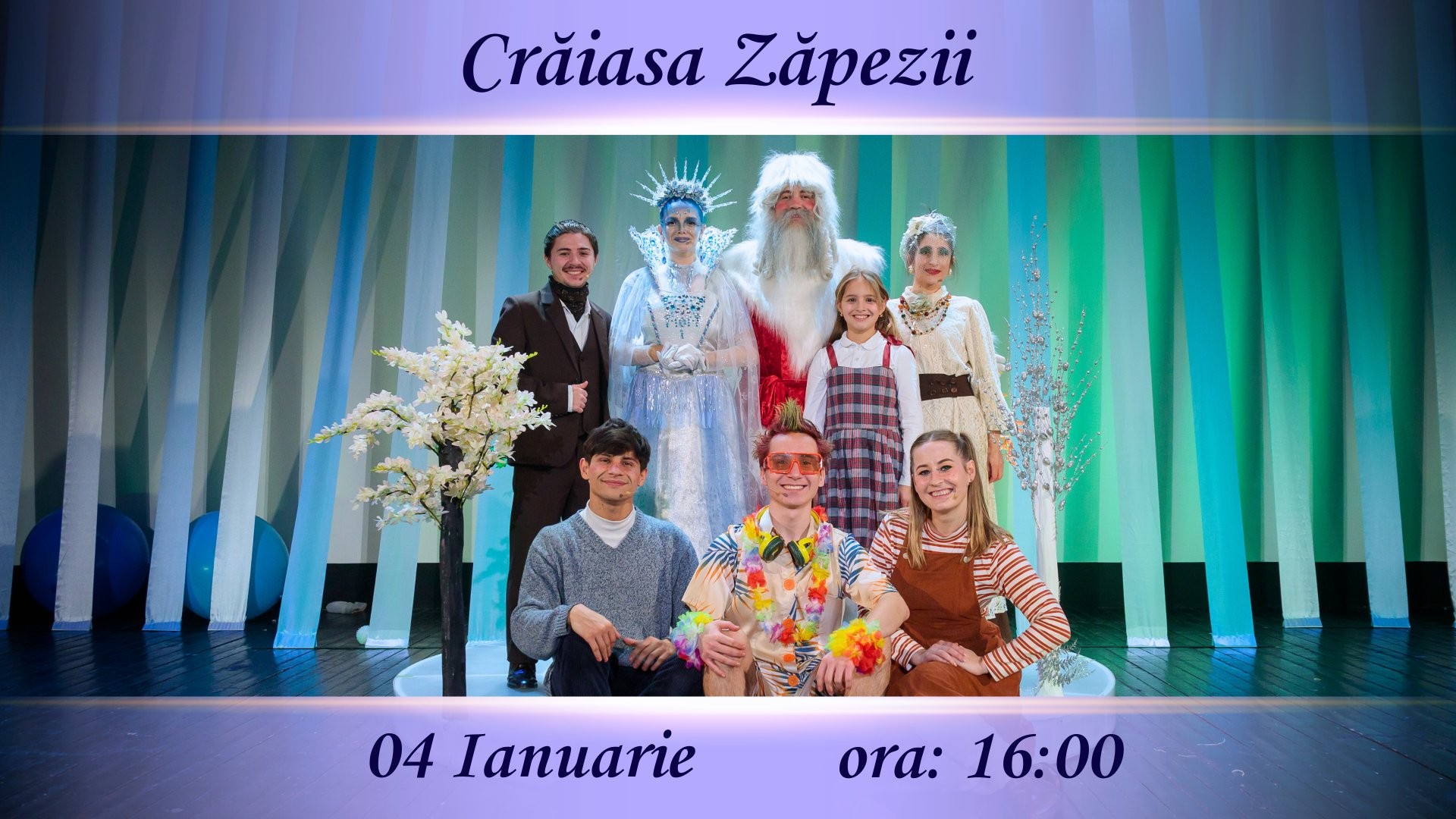 Crăiasa Zăpezii  - Spectacol  interactiv pentru Copii  | 04 IANUARIE 2026, 16:00 | 5+