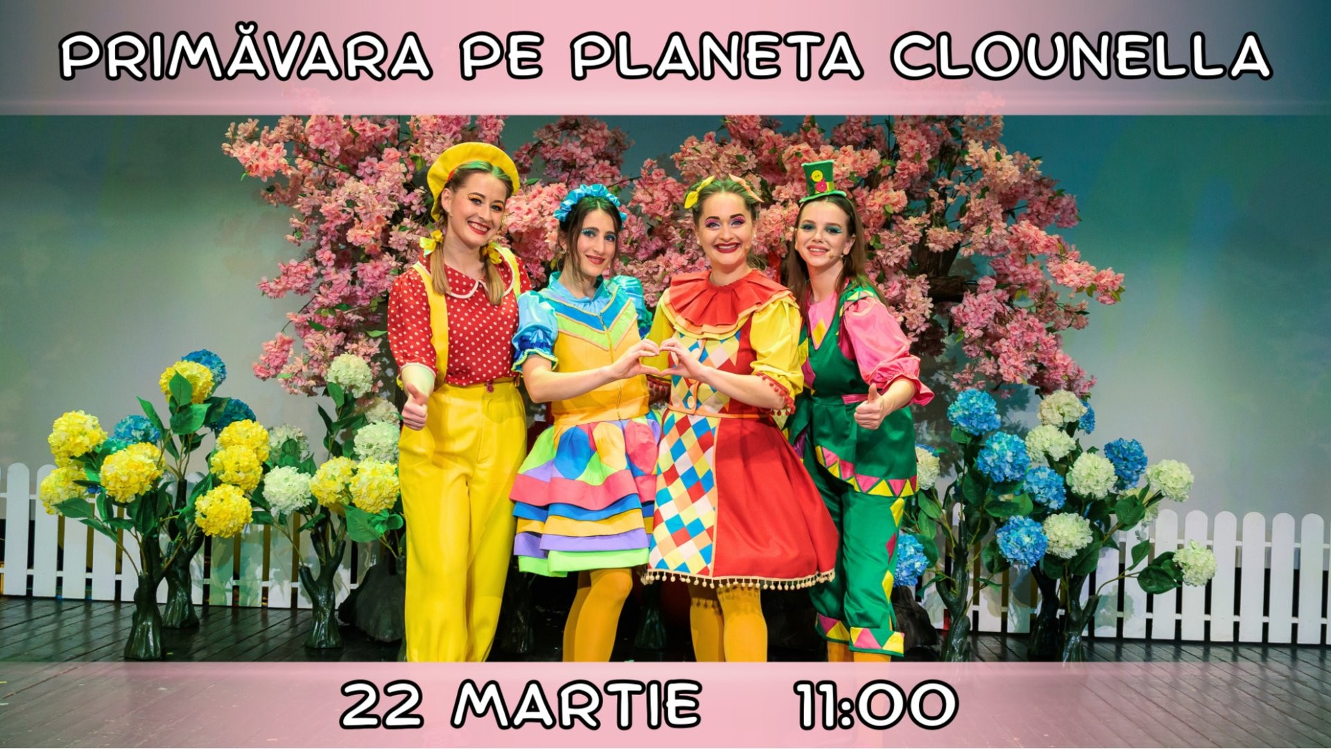 Primăvara pe Planeta Clounella - Concert - Spectacol pentru copii | 22 MARTIE 2026