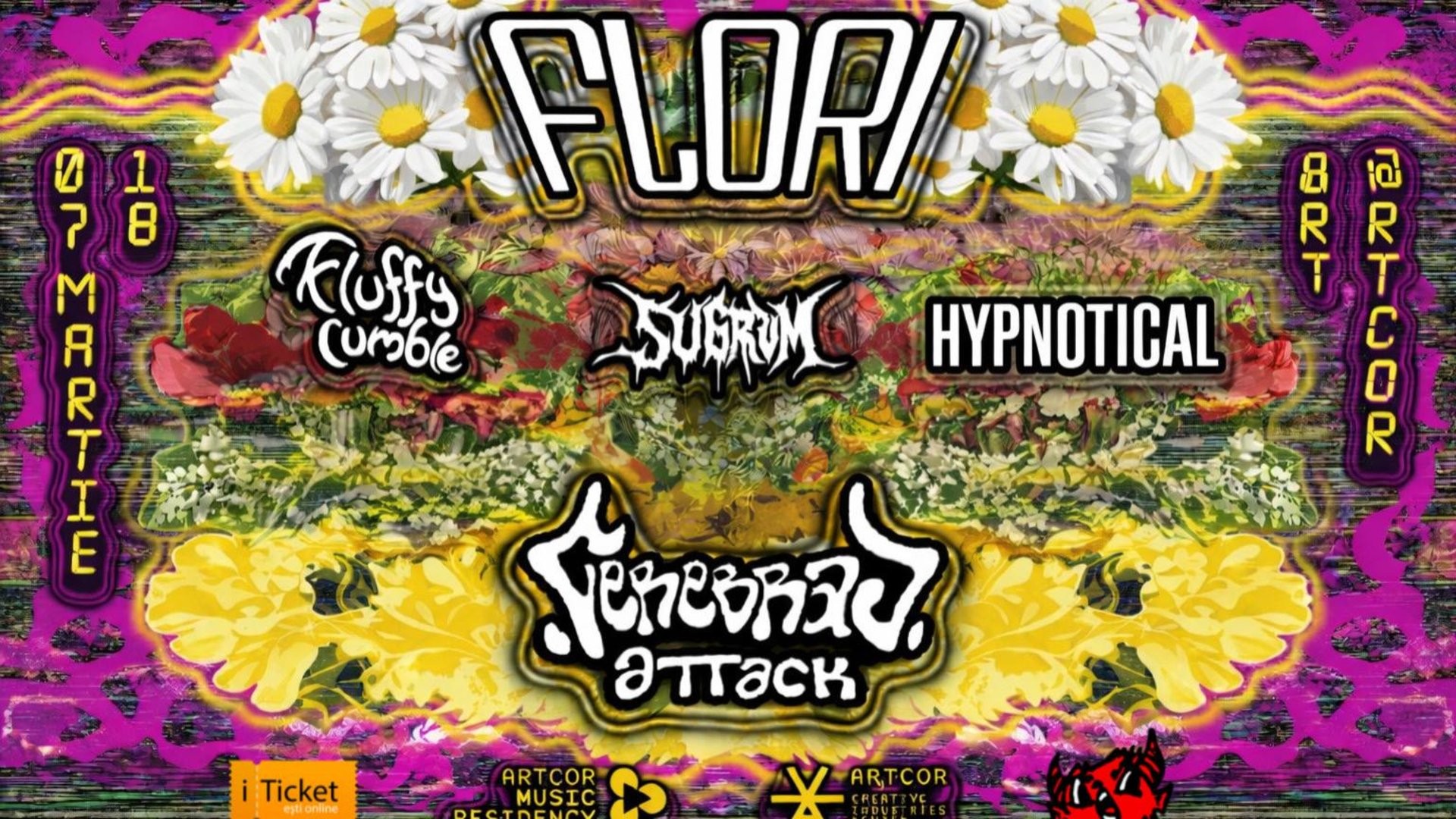 FLORI @Artcor // Cerebral Attack / Hypnotical / Sugrum / Fluffy Rumble