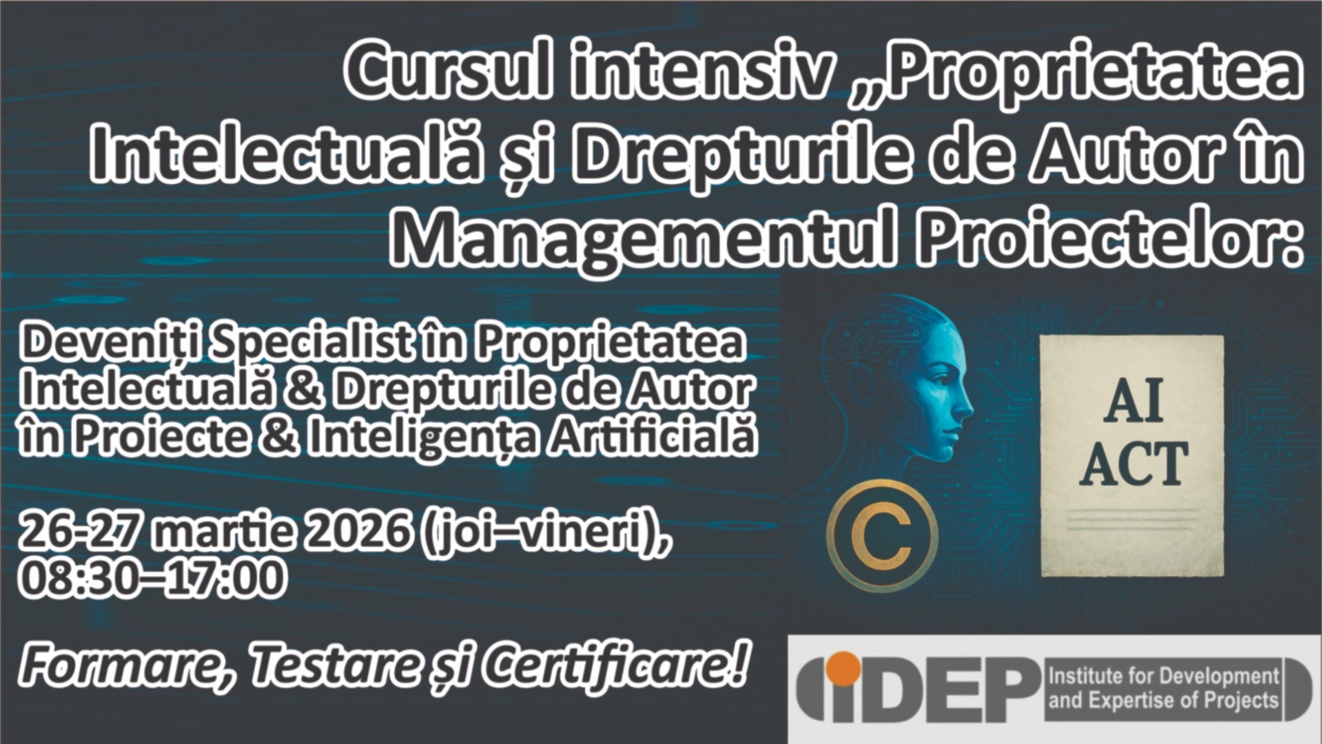 Curs intensiv: „Proprietatea Intelectuală și Drepturile de Autor în Managementul Proiectelor