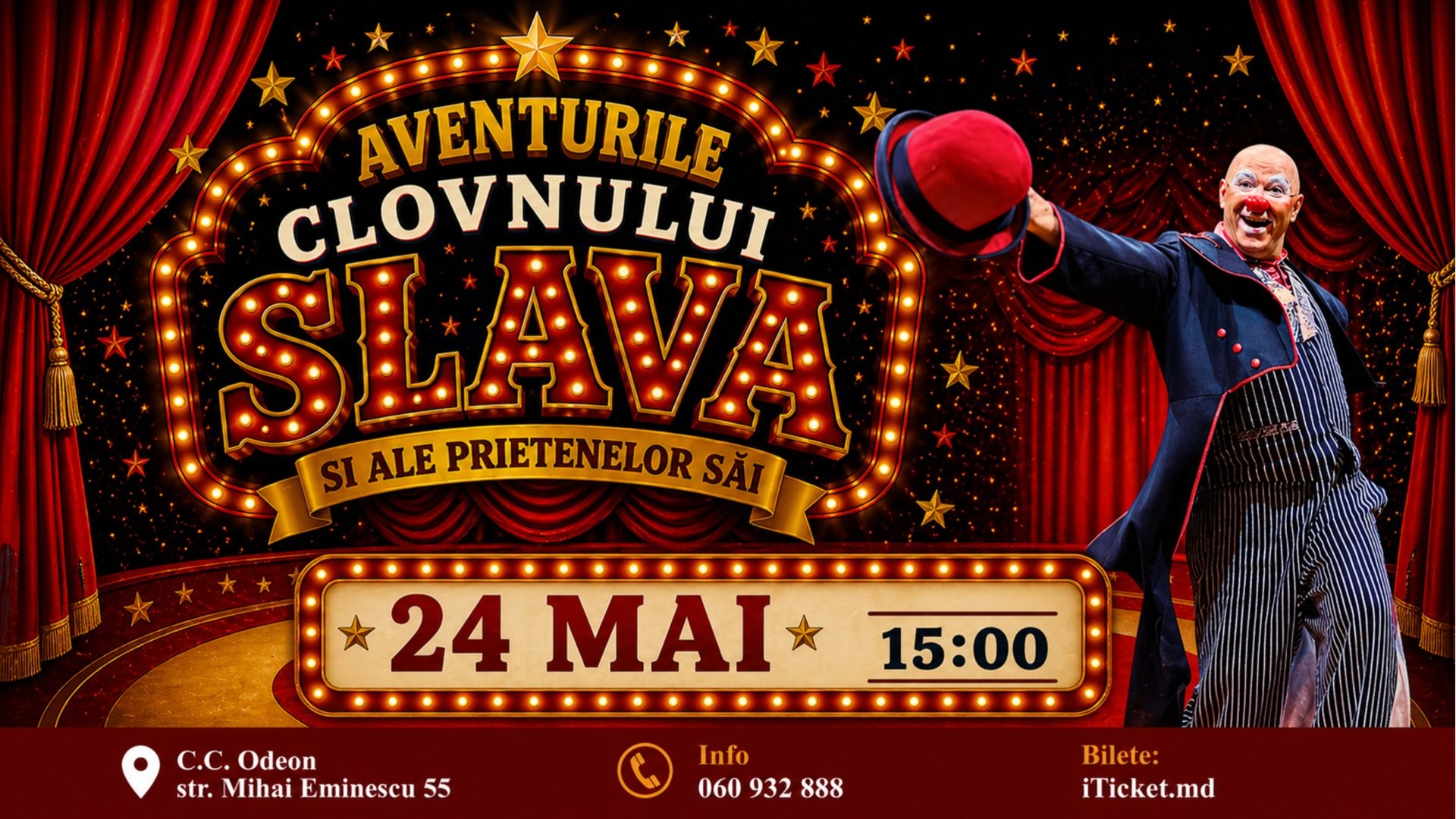 Aventurile Clovnului Slava şi ale Prietenilor - Spectacol pentru copii | 24 MAI 2026 | 15-00