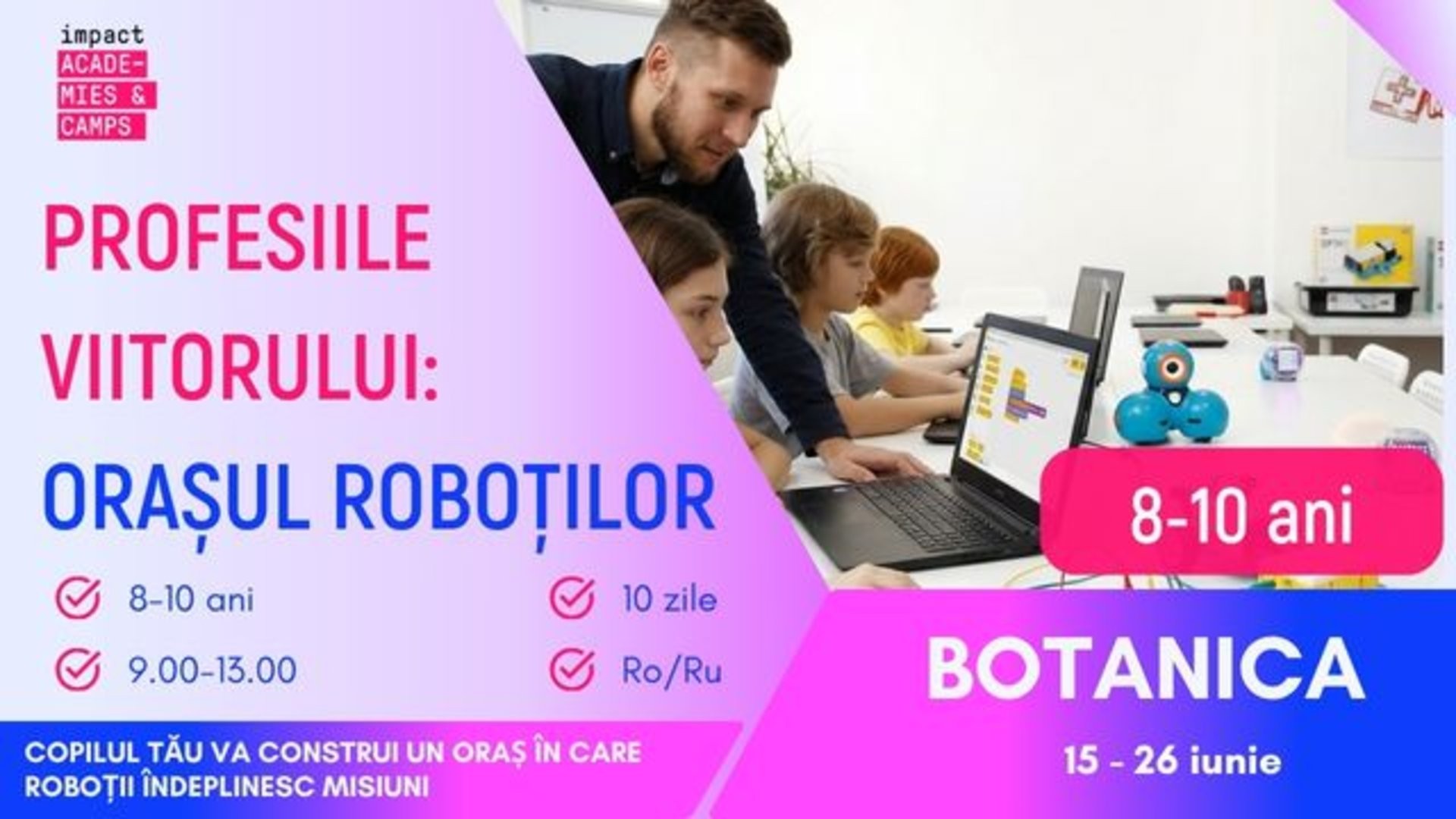 Tabără de vară | Profesiile Viitorului: Orașul Roboților