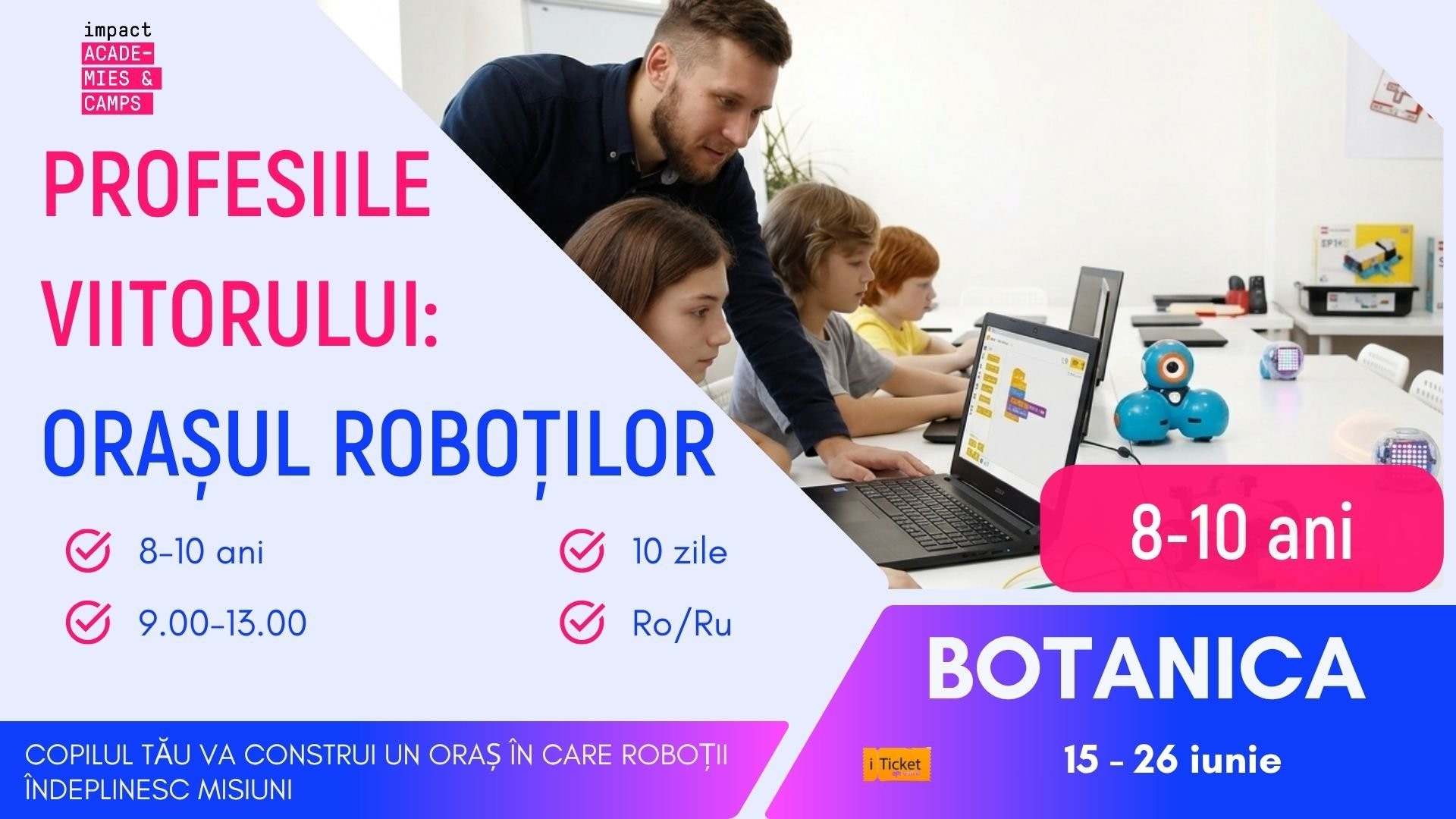 Tabără de vară | Profesiile Viitorului: Orașul Roboților
