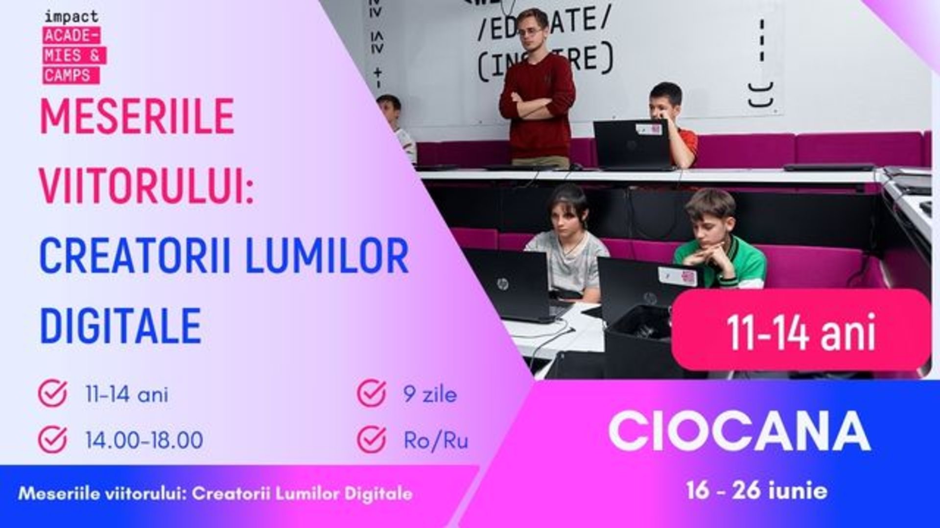 Tabără de vară |  Meseriile viitorului: Creatorii Lumilor Digitale