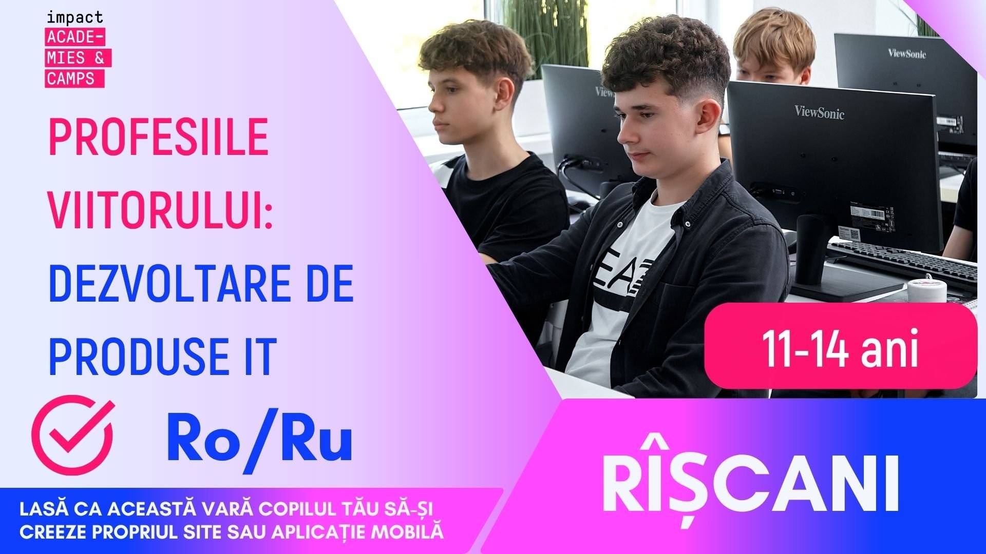 Tabără de vară |  Profesiile Viitorului: Dezvoltare de Produse IT
