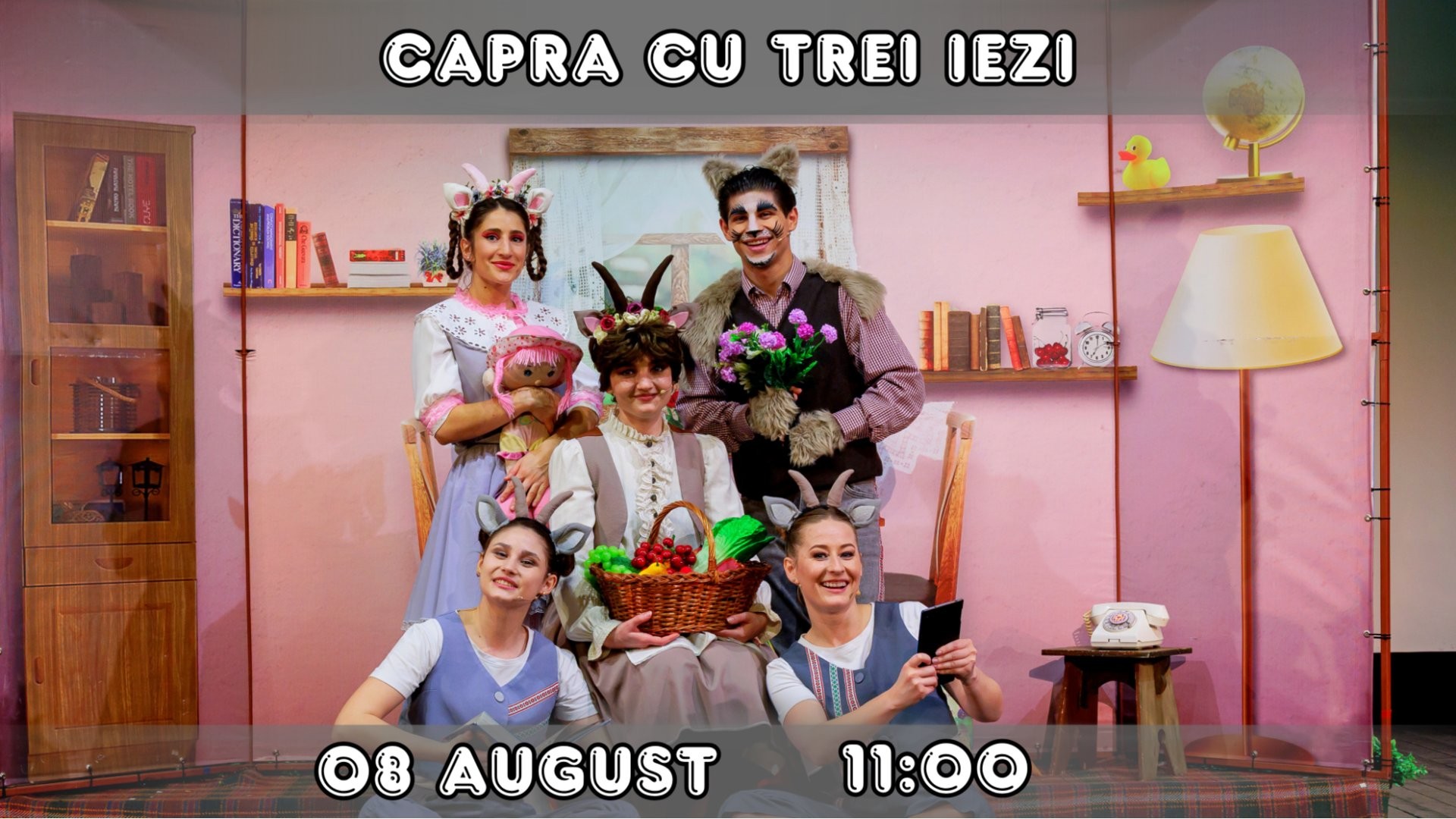 Capra cu Trei Iezi - Spectacol Interactiv pentru Copii | Teatrul PLANETA CLOUNELLA | 08 AUGUST 2026 | 11-00