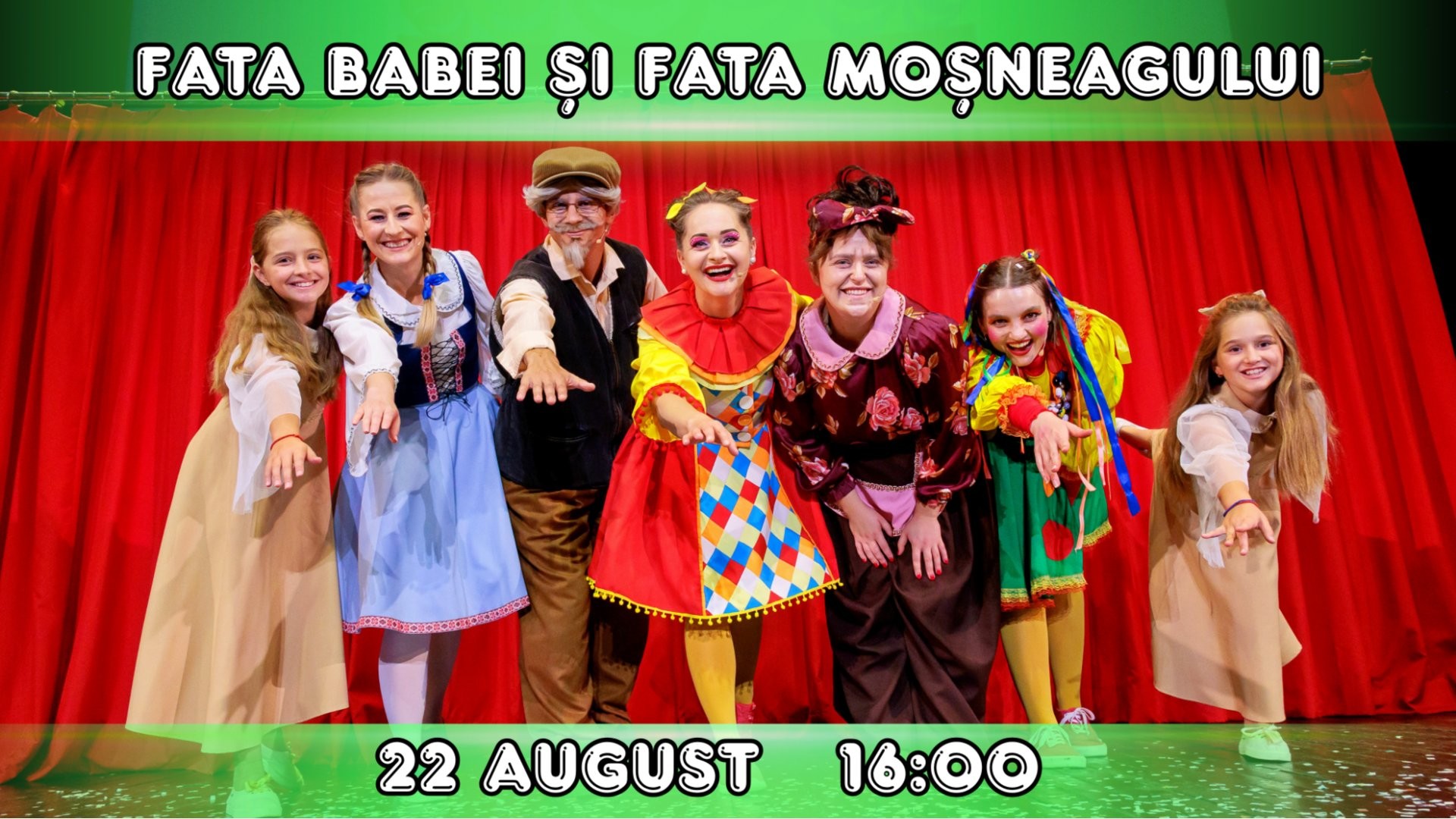 Fata Babei si Fata Mosneagului - Spectacol interactiv pentru Copii | Teatrul Planeta Clounella | 22 AUGUST 2026 | 16-00