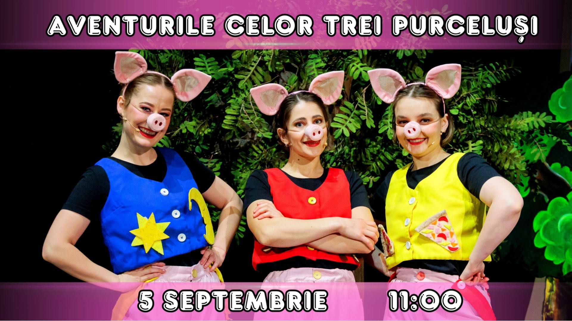 Aventurile celor Trei Purcelusi - Spectacol Interactiv pentru Copii  | Teatrul Planeta Clounella | 05 SEPTEMBRIE 2026, 11-00