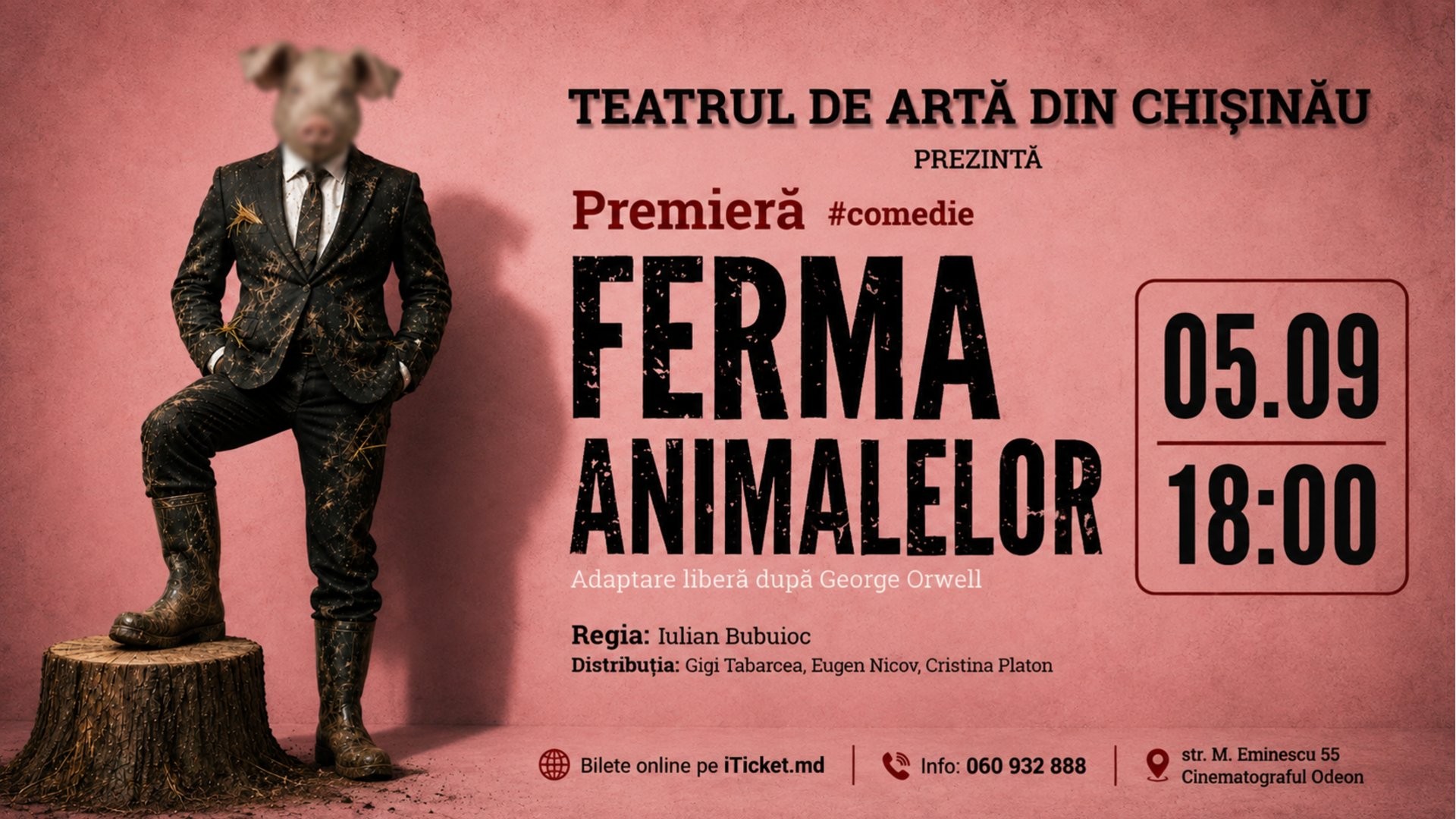PREMIERĂ! COMEDIA ”Ferma Animalelor”  | 05 SEPTEMBRIE 2026 | 18-00 | TEATRUL DE ARTĂ din CHIȘINĂU | TAC