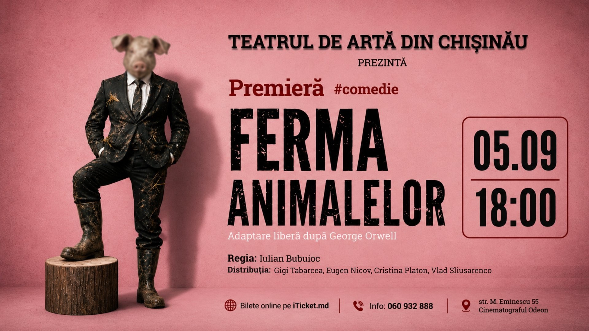 PREMIERĂ! COMEDIA ”Ferma Animalelor”  | 05 SEPTEMBRIE 2026 | 18-00 | TEATRUL DE ARTĂ din CHIȘINĂU | TAC