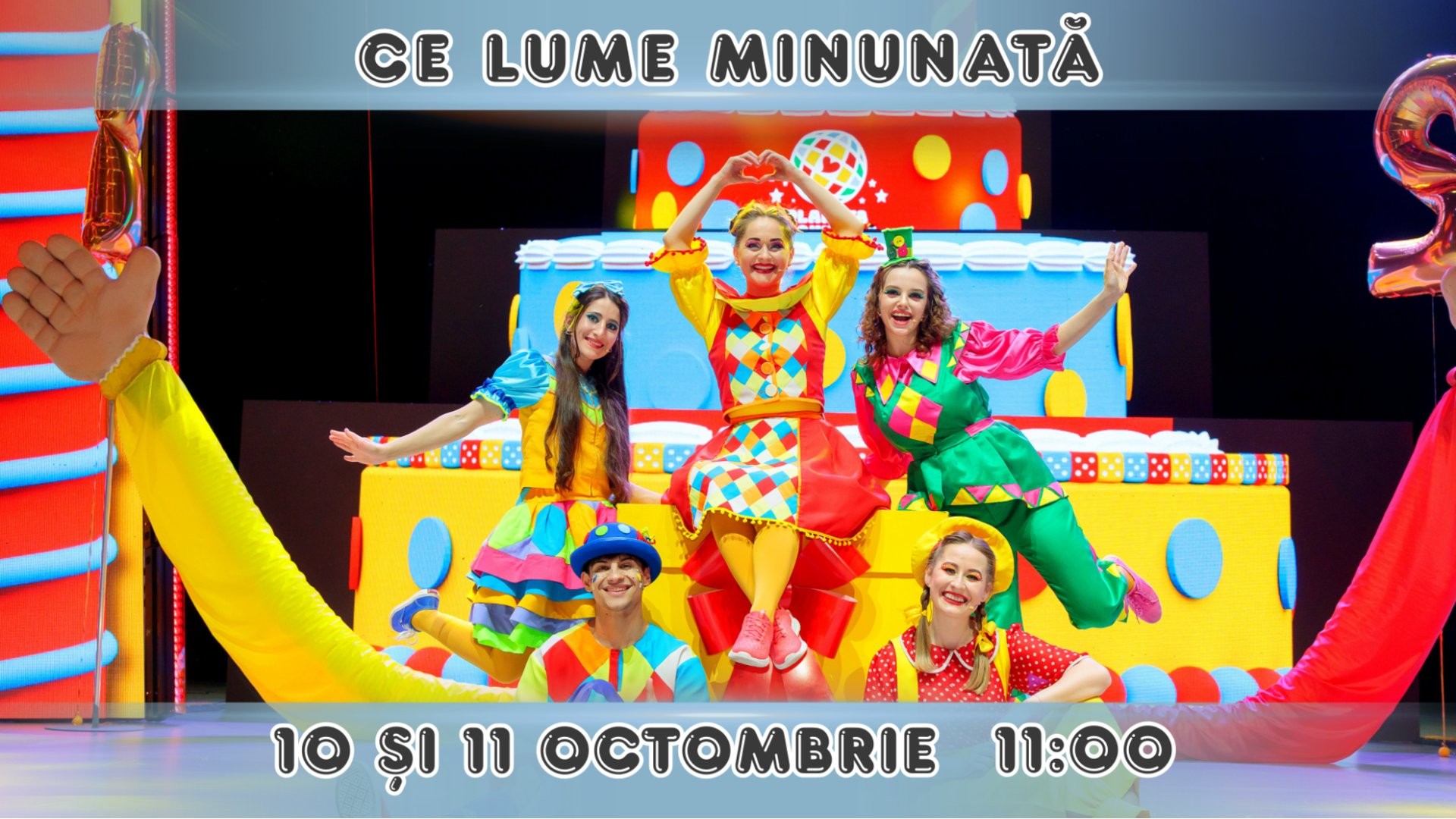 CE LUME MINUNATĂ - Spectacol Interactiv pentru Copii | Trupa Planeta Clounella  | 10 și 11 OCTOMBRIE 2026, 11-00