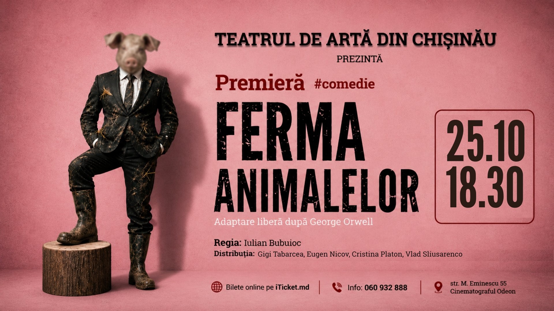 PREMIERĂ! COMEDIA ”Ferma Animalelor”  | 25 OCTOMBRIE 2026 | 18-30 | TEATRUL DE ARTĂ din CHIȘINĂU | TAC