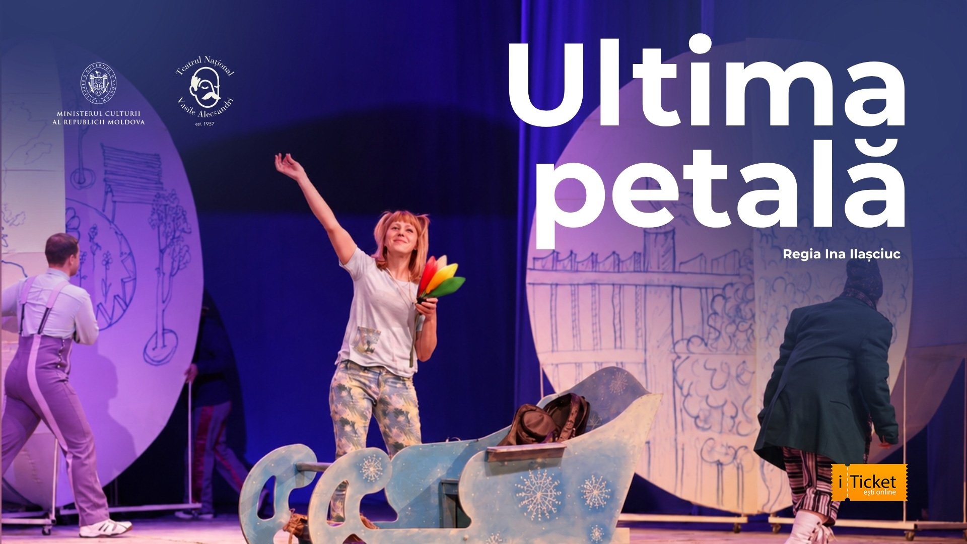 ULTIMA PETALĂ • Regia Ina Ilașciuc