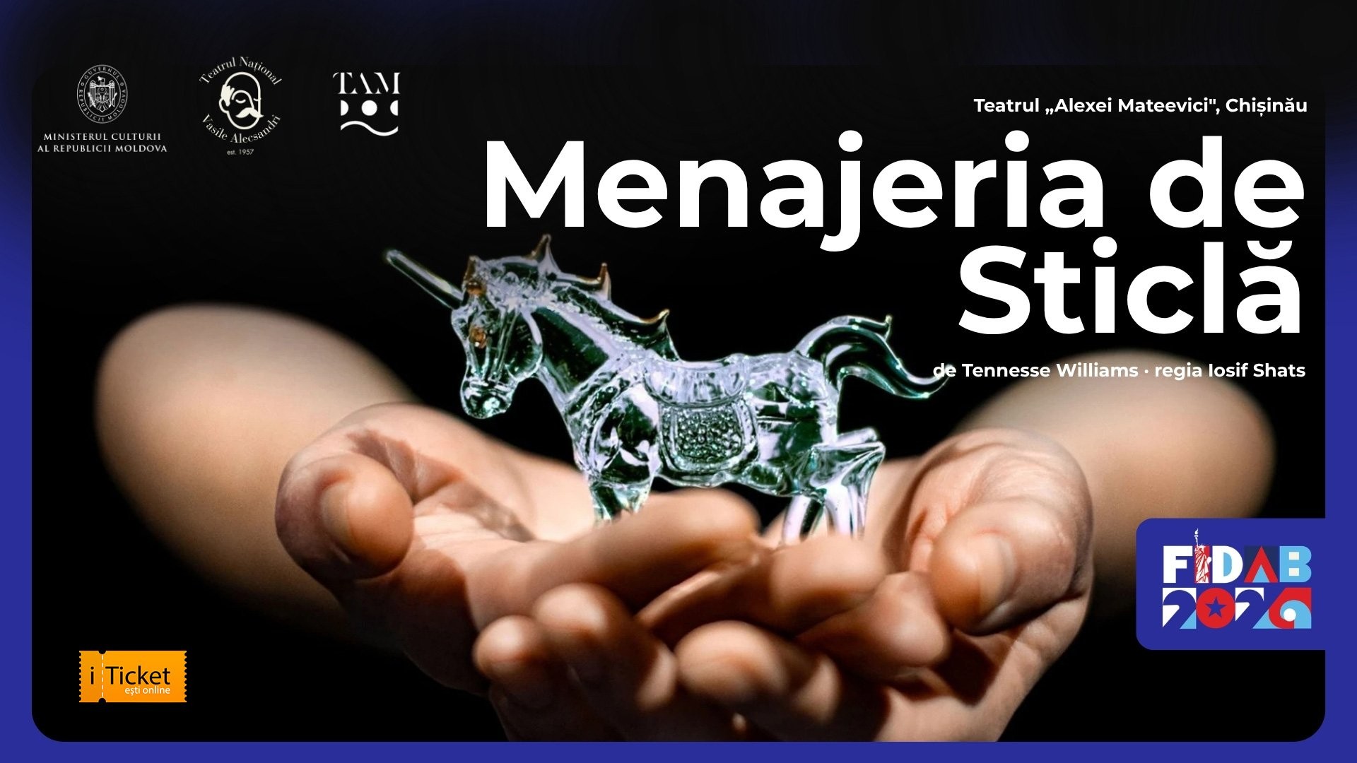 „Menajeria de Sticlă" de Tennessee Williams • regie Iosif Șaț | FIDAB2026