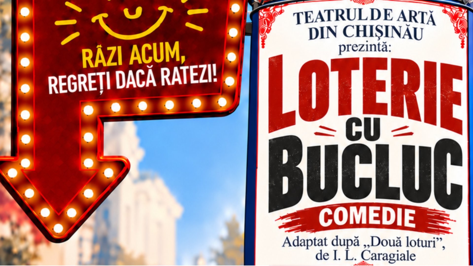 PREMIERĂ! COMEDIA ”LOTERIE CU BUCLUC”  | 17 NOIEMBRIE 2026 | 18-30 | TEATRUL DE ARTĂ din CHIȘINĂU | TAC