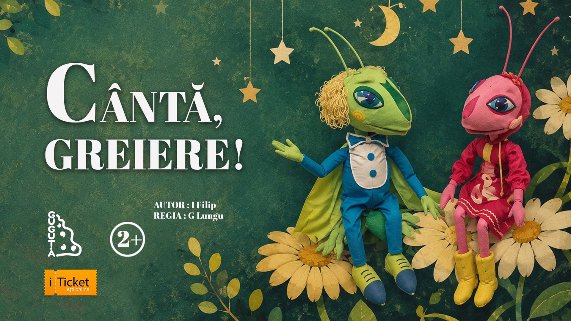 “CÂNTĂ, GREIERE!” 2+