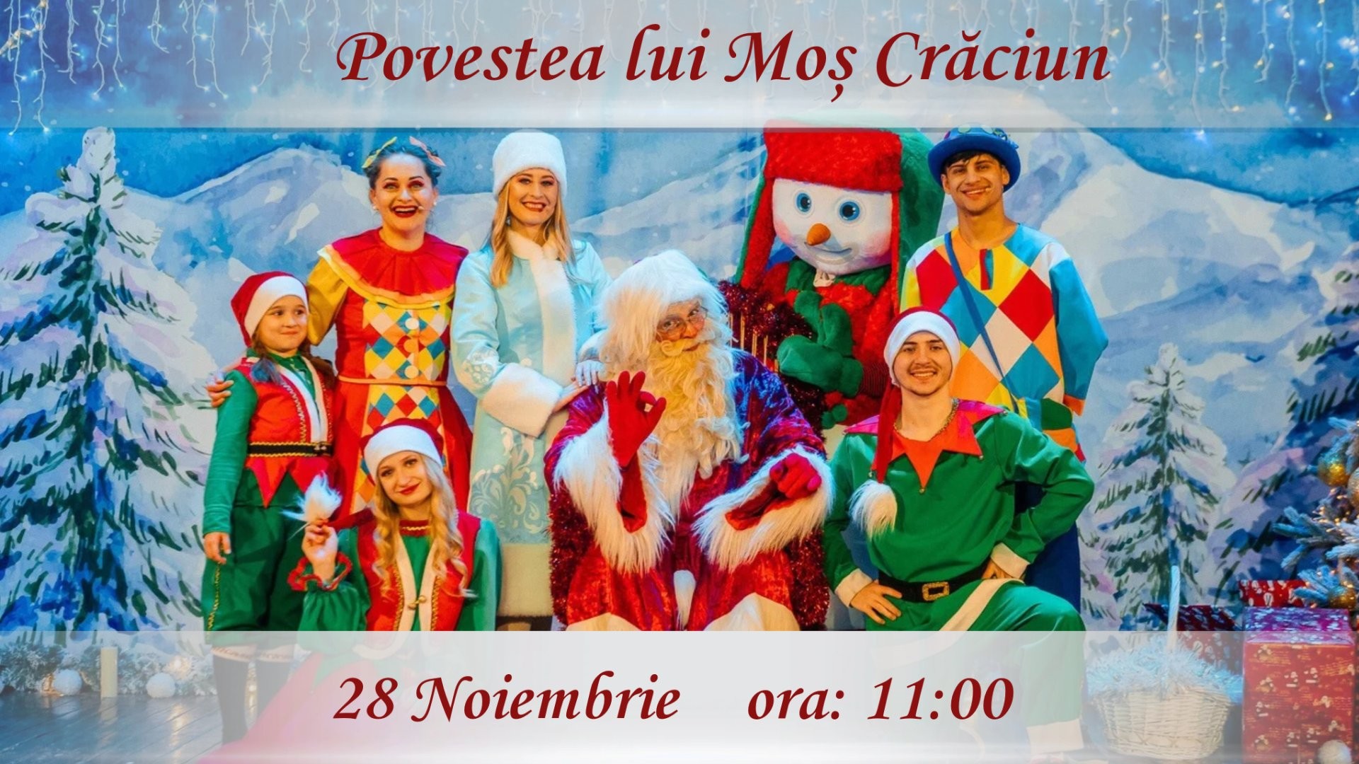 Povestea lui Moș Crăciun - Spectacol Tematic Interactiv pentru Copii | 28 NOIEMBRIE 2026 | 11-00