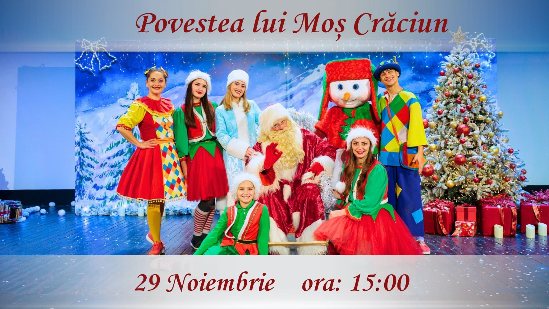 Povestea lui Moș Crăciun - Spectacol Tematic Interactiv pentru Copii | 29 NOIEMBRIE 2026 | 15-00