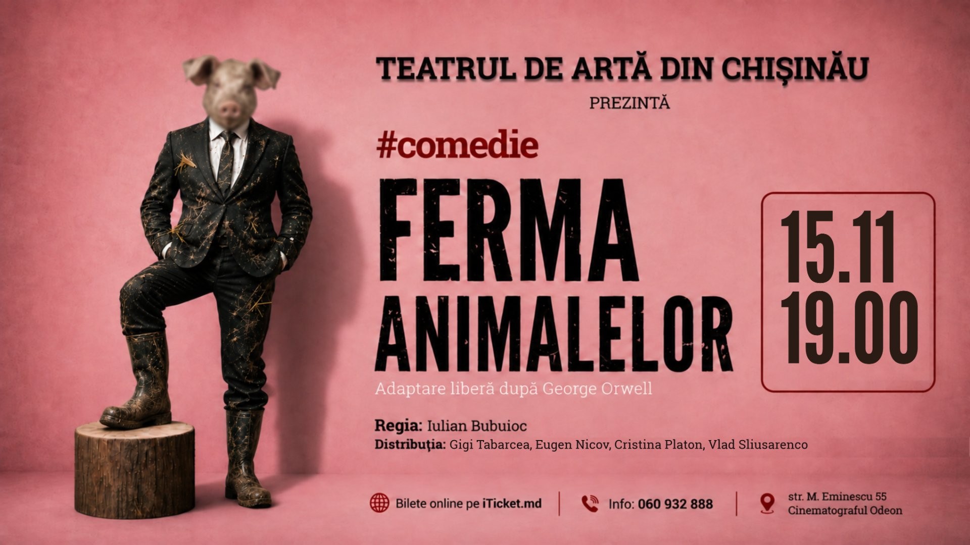 COMEDIA ”Ferma Animalelor”  | 15 NOIEMBRIE 2026 | 19-00 | TEATRUL DE ARTĂ din CHIȘINĂU | TAC
