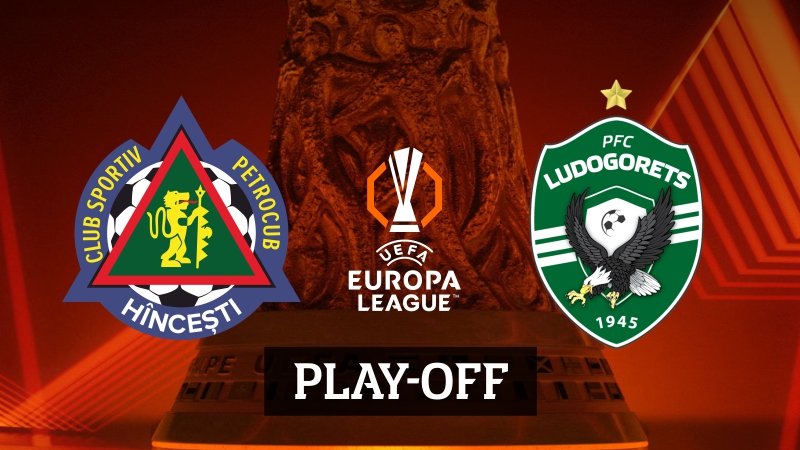 PETROCUB vs LUDOGORETS, UEFA EUROPE LEAGUE - PLAY OFF