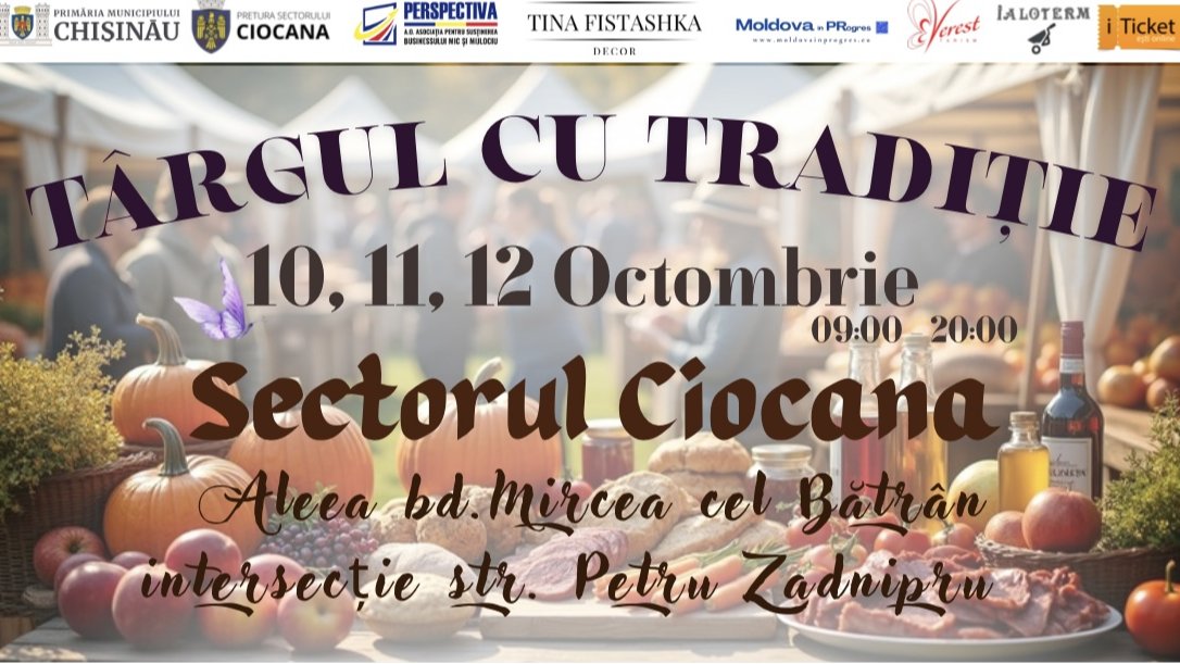 ,,Târgul cu Tradiție” revine la Ciocana!  - 10-11-12 Octombrie  