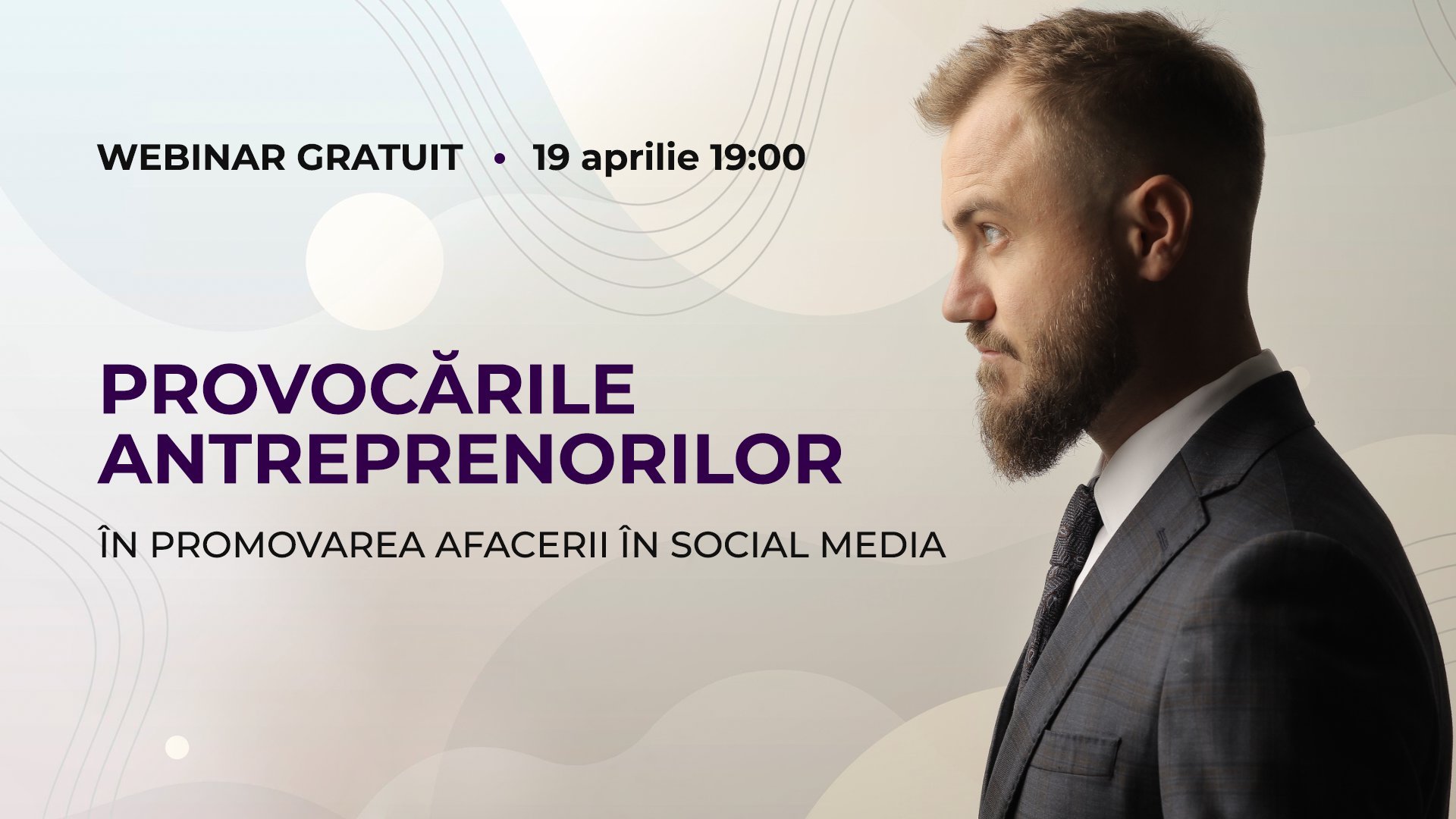 Webinar Gratuit: Provocările antreprenorilor în promovarea afacerii în Social Media