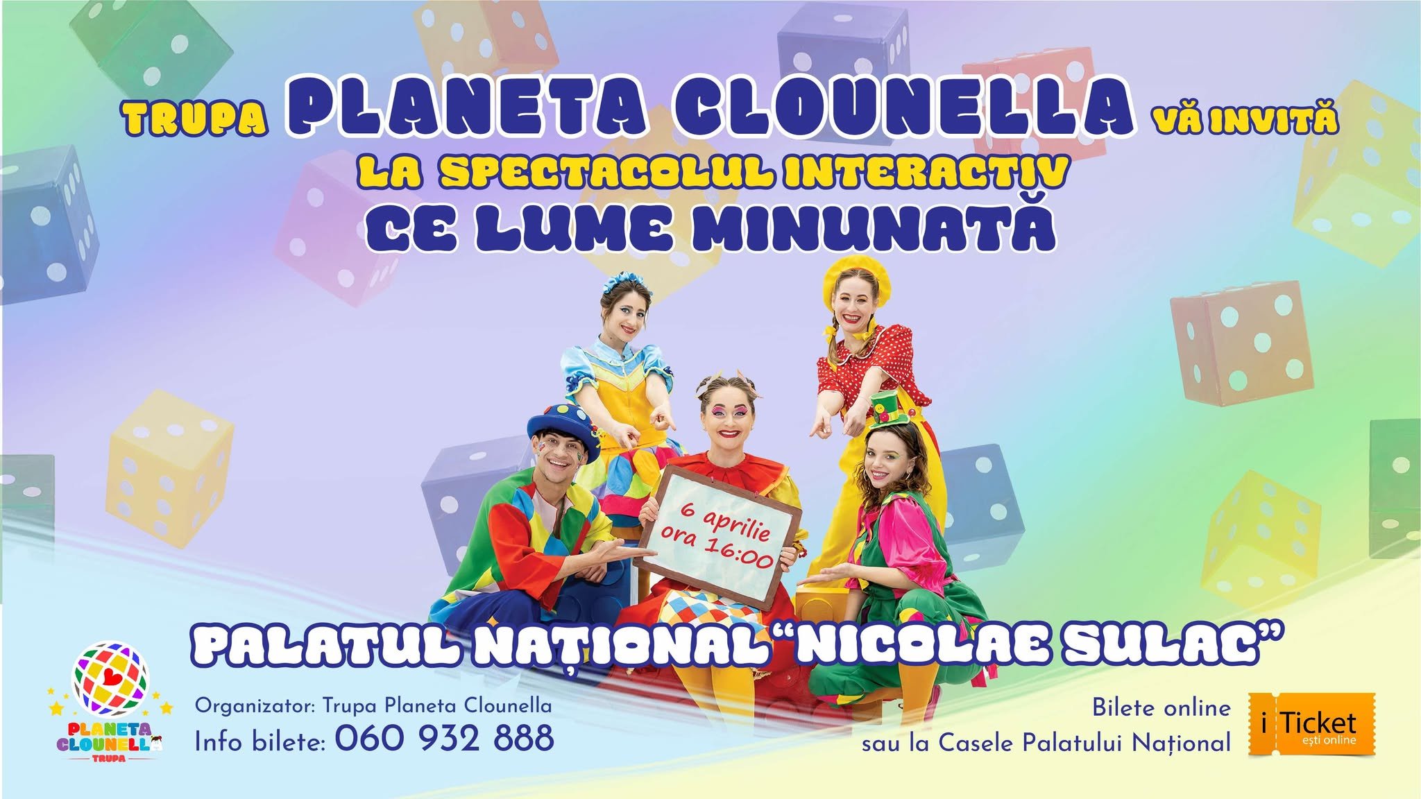 CE LUME MINUNATA - Spectacol Interactiv pentru Copii | Trupa Planeta Clounella  | 06 APRILIE 2025, 16-00