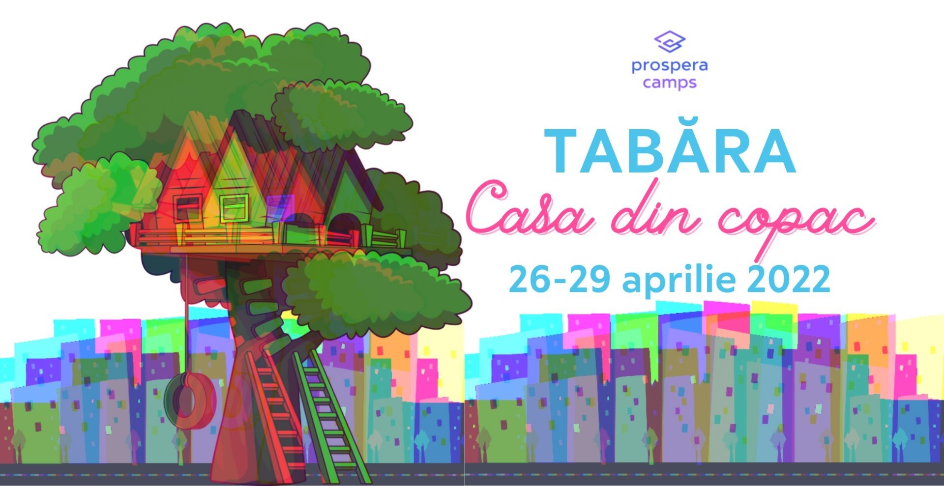 Tabara “Casa din Copac” în vacanța de Paște!