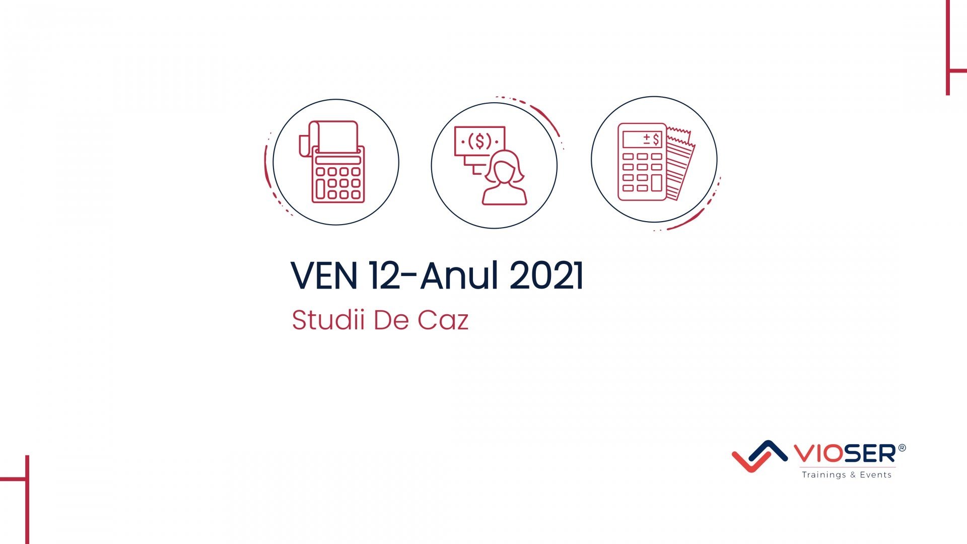 VEN 12/ANUL 2021/STUDII DE CAZ Februarie 2022