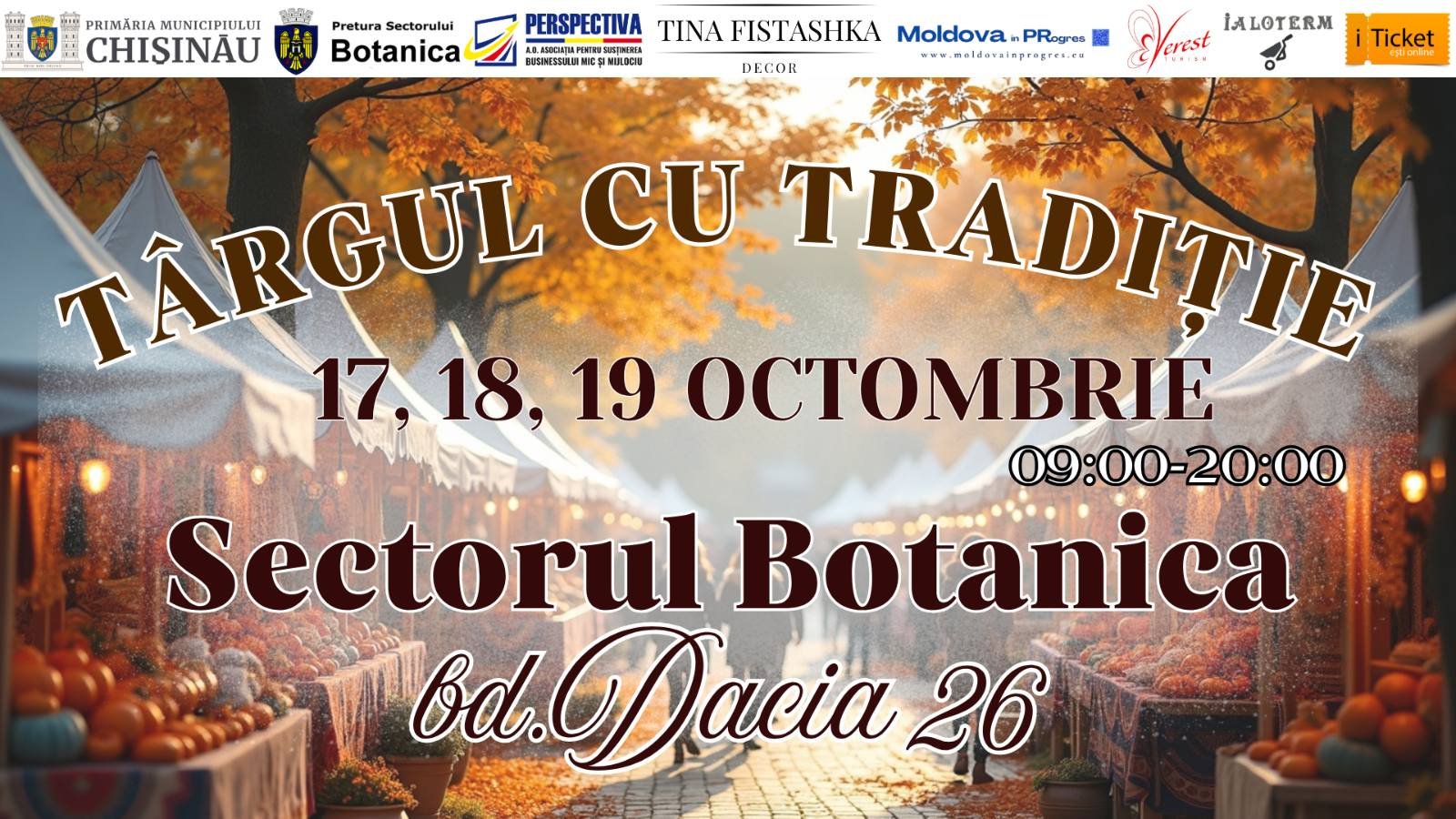 ,,TÂRGUL CU TRADIȚIE” vă așteaptă în acest weekend la Botanica!  17, 18 și 19 octombrie
