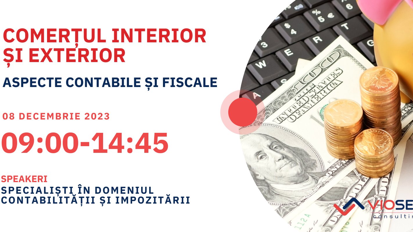 Subiect: Aspecte contabile și fiscale în domeniul COMERȚULUI INTERIOR ȘI EXTERIOR