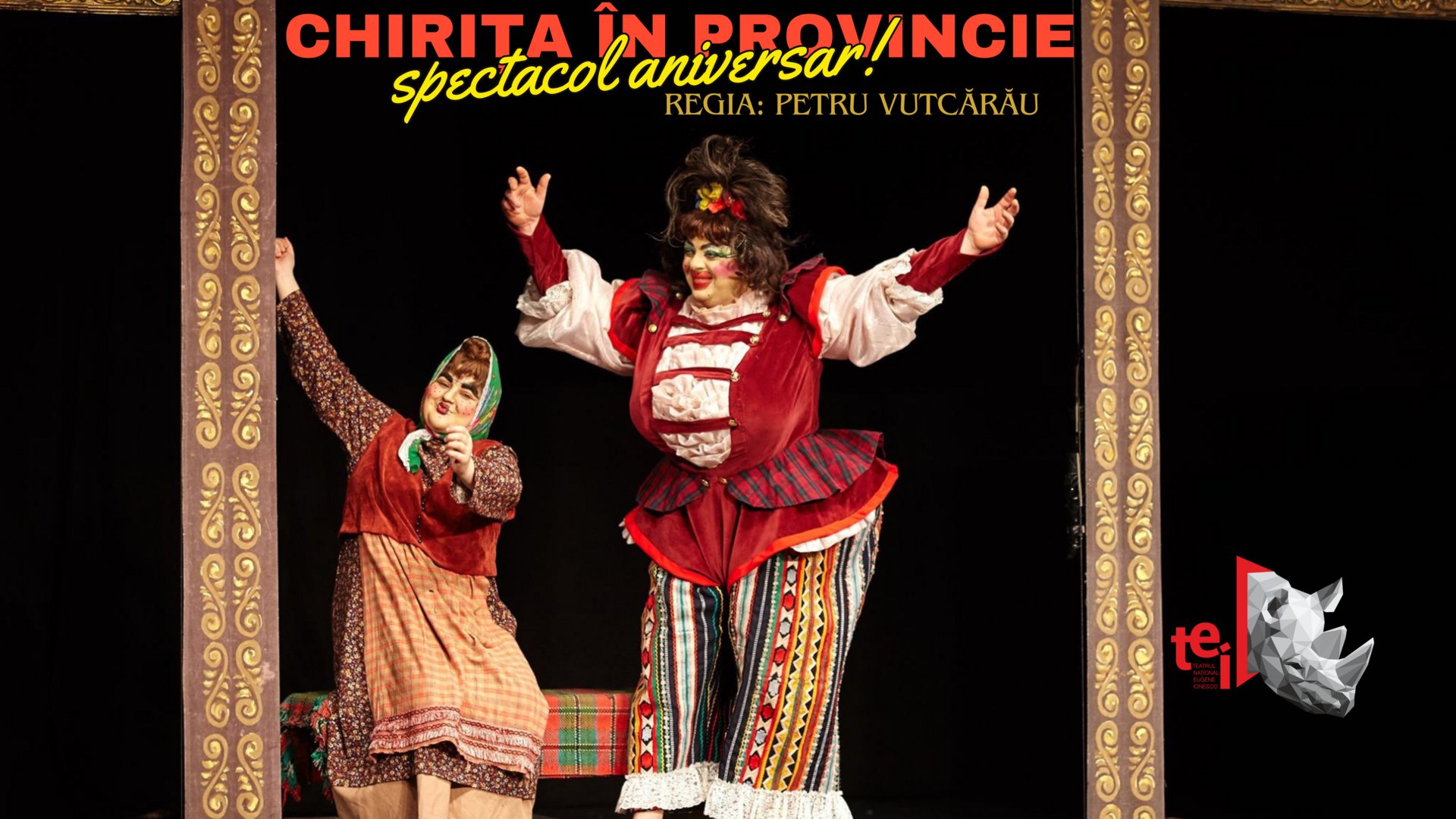 Spectacol Aniversar - CHIRIȚA ÎN PROVINCIE