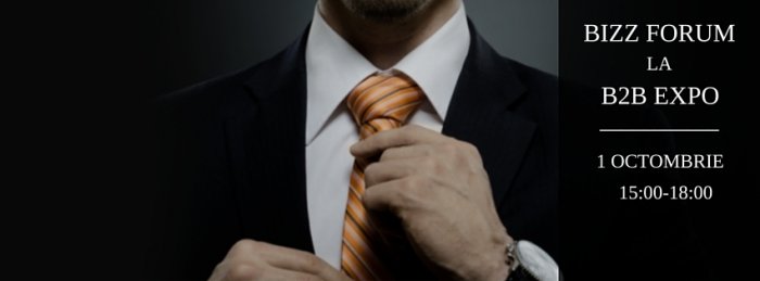 BIZZ Forum - Afaceri Eficiente in Vremuri Tulburi