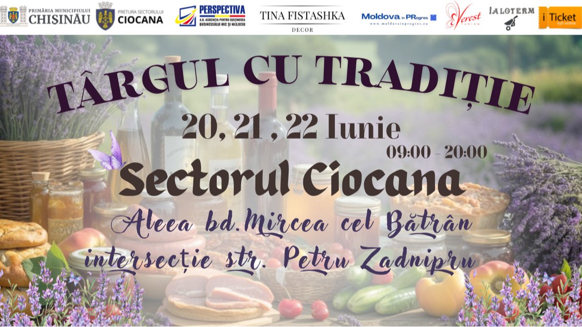 Târgul cu Tradiție revine în Ciocana! 20–21–22 iunie 