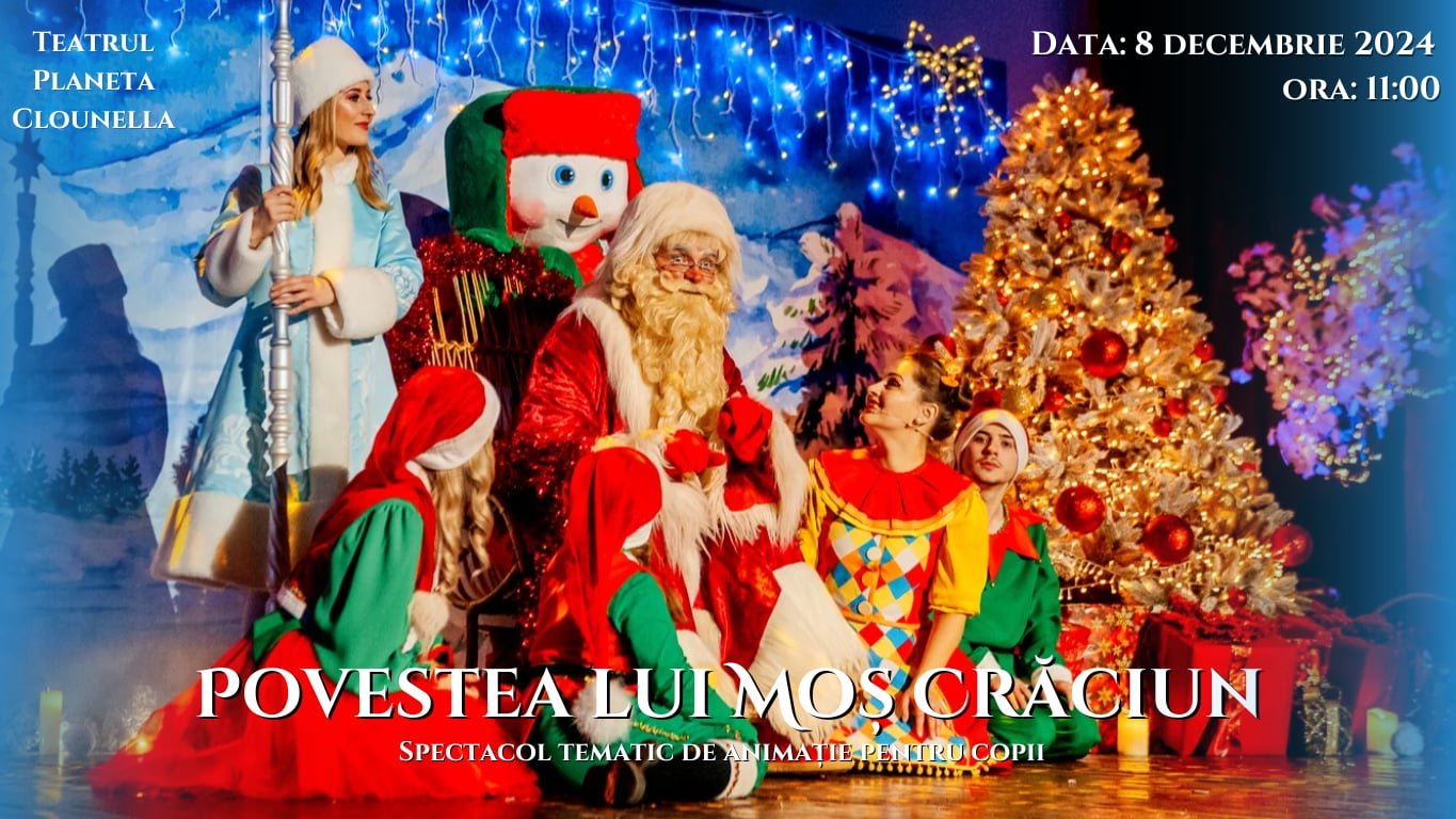 Povestea lui Moș Crăciun - Spectacol Tematic Interactiv de Animatie pentru Copii | 08 Decembrie 2024, 11-00 