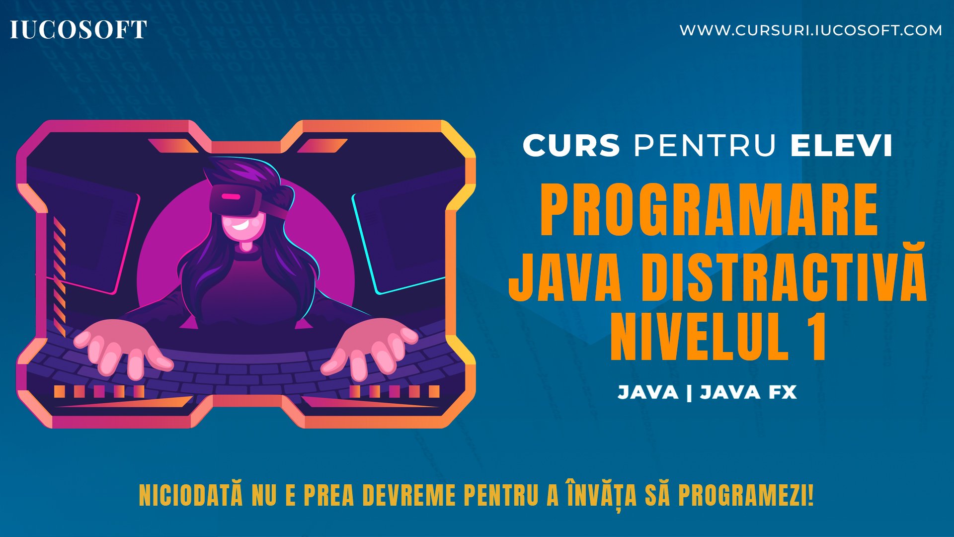 Curs de programare pentru elevi de gimnaziu: Programare Java Distractivă - Nivelul / 2023