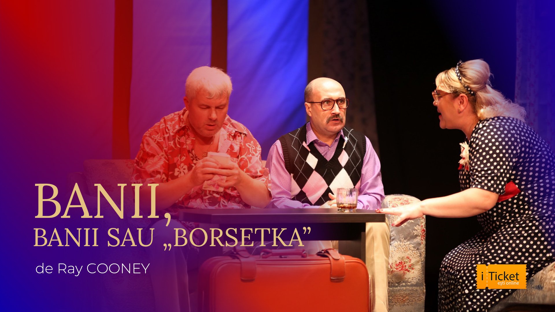 BANII, BANII SAU „BORSETKA” de Ray COONEY