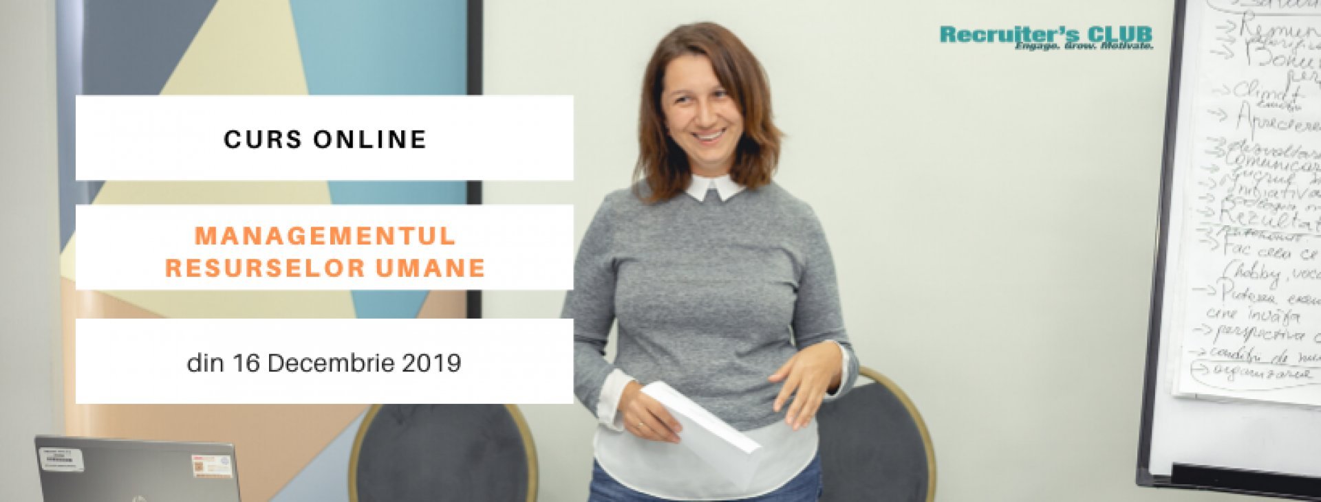 CURS ONLINE: MANAGEMENTUL RESURSELOR UMANE