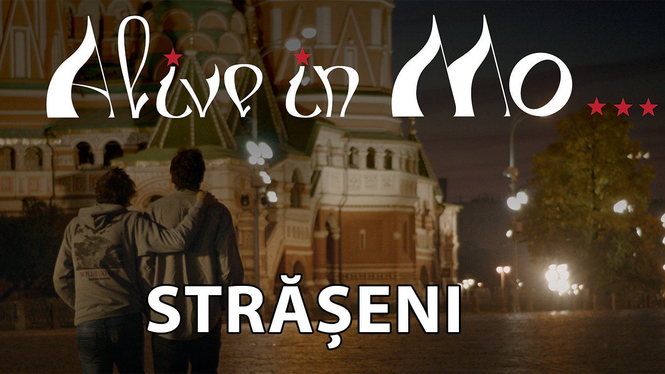 Strășeni - Alive in Mo... 