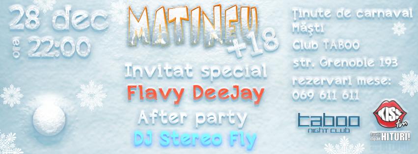“Matineu 18+” cu Flavy DeeJay in Taboo club