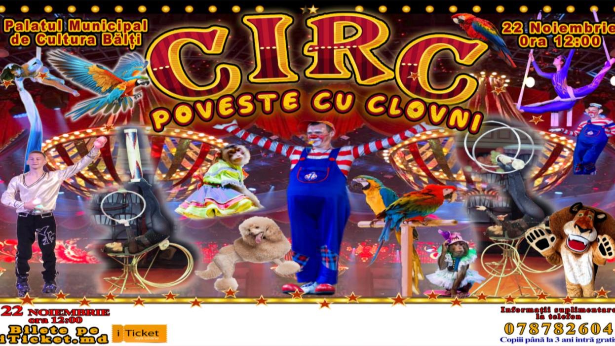 Circ "Poveste cu Clovni" Bălți