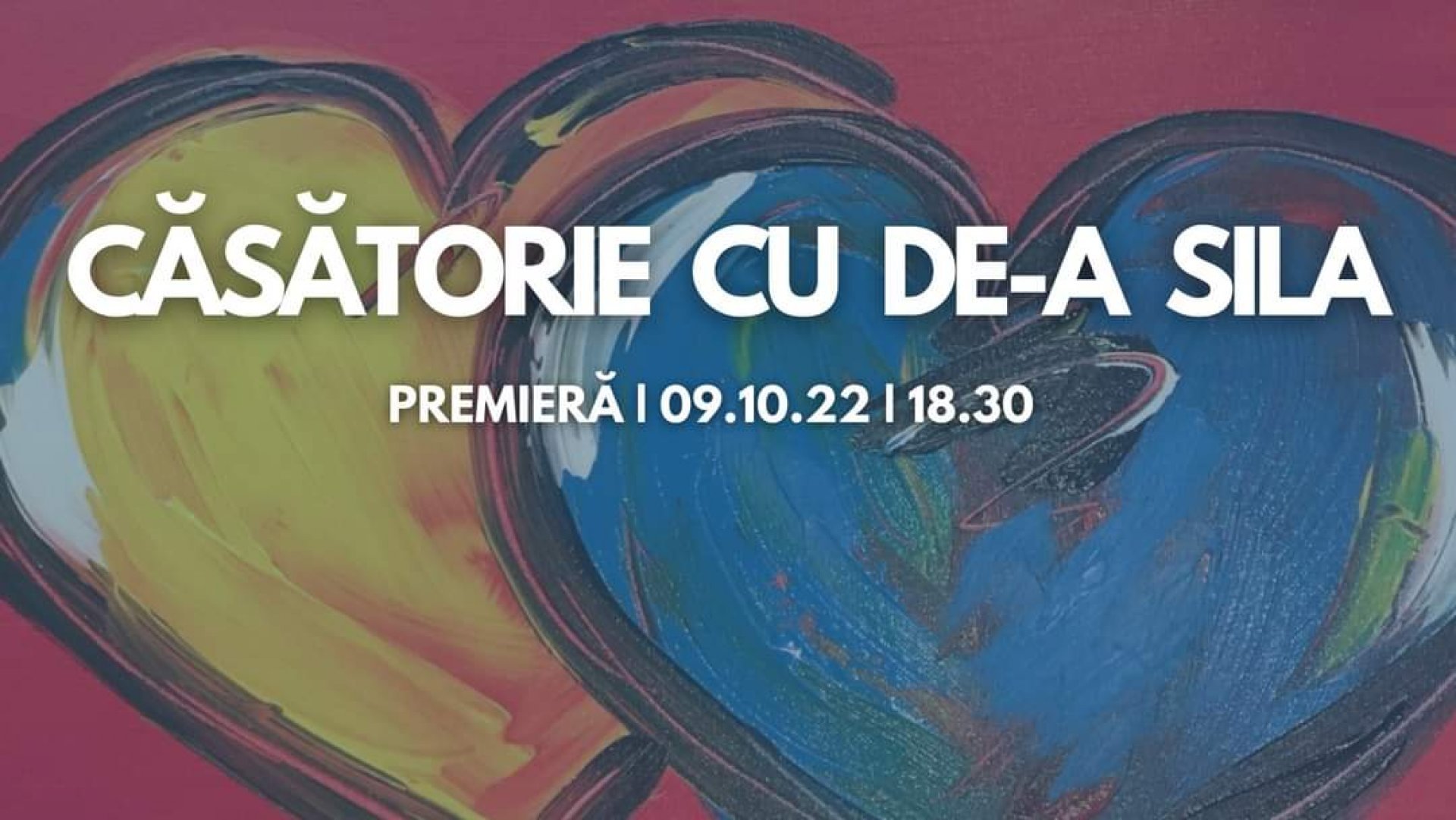 CĂSĂTORIE CU DE'A SILA de Jean-Baptiste Moliere 09.10.2022